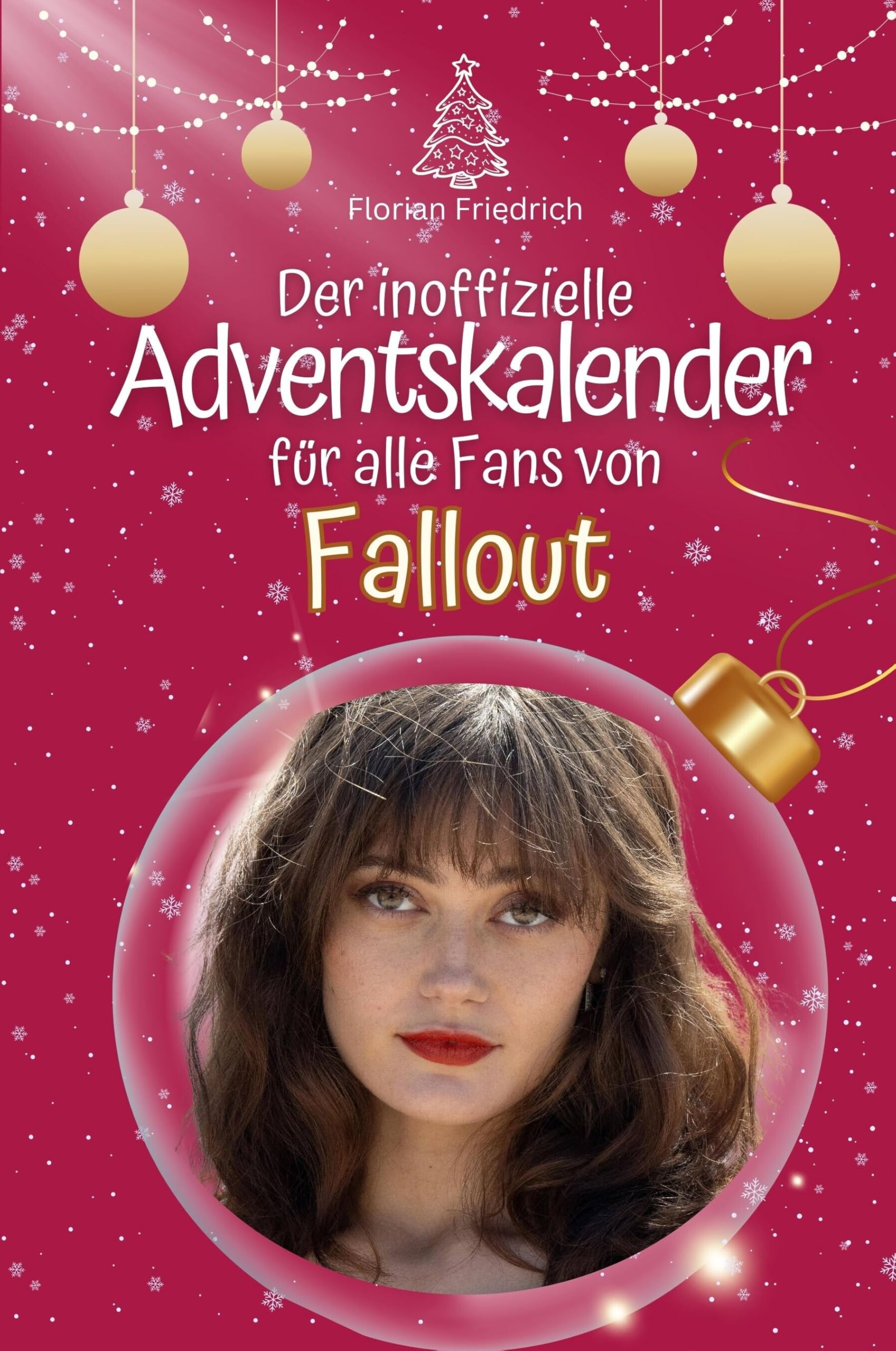 Der inoffizielle Adventskalender für alle Fans von Fallout - Hochwertige Hardcover-Ausgabe - das perfekte Geschenk 2024 Film, Art & Culture