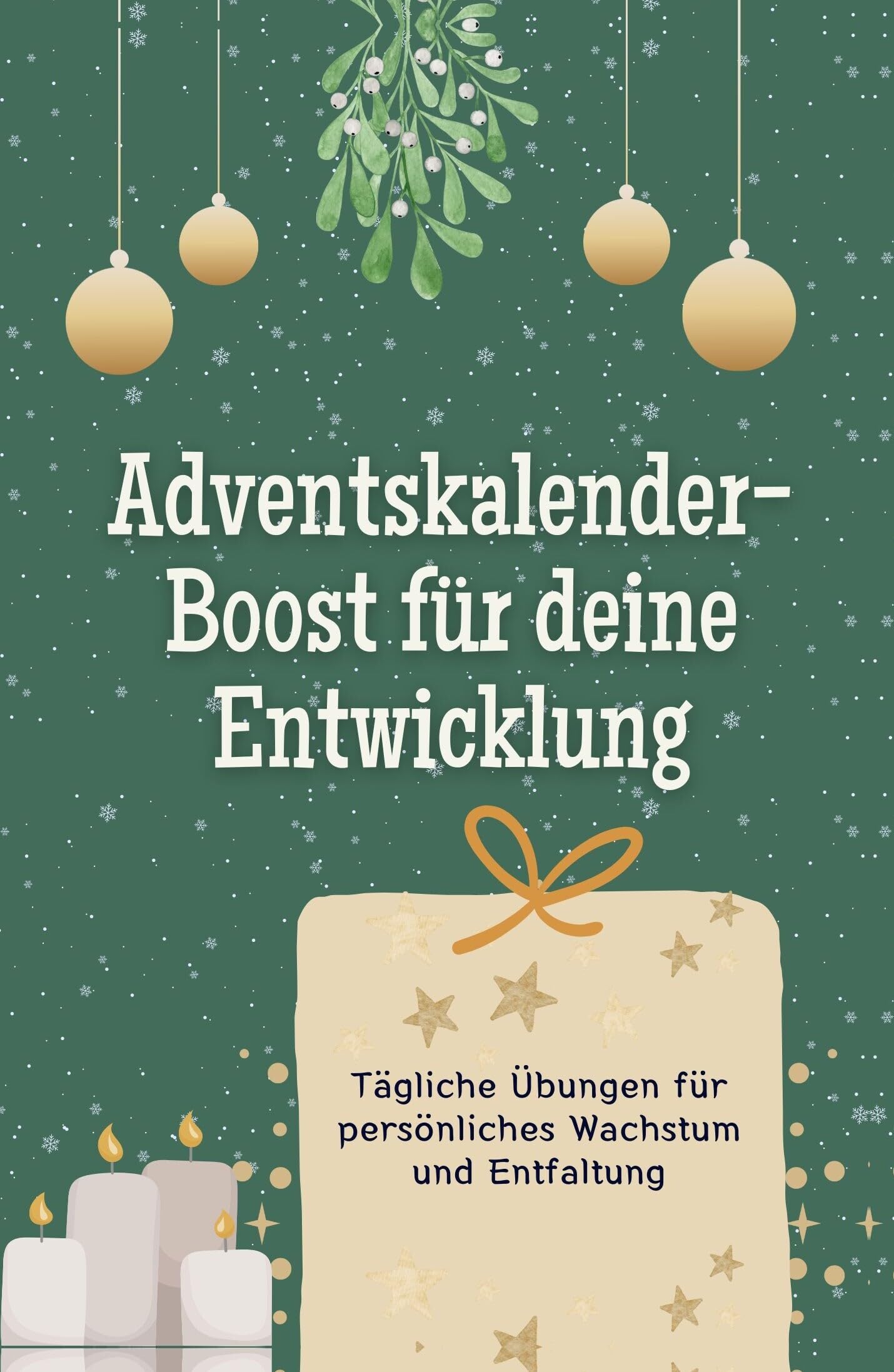 Adventskalender-Boost für deine Entwicklung - Hochwertige Hardcover-Ausgabe - das perfekte Geschenk 2024: Tägliche Übungen für persönliches Wachstum und Entfaltung Lifestyle