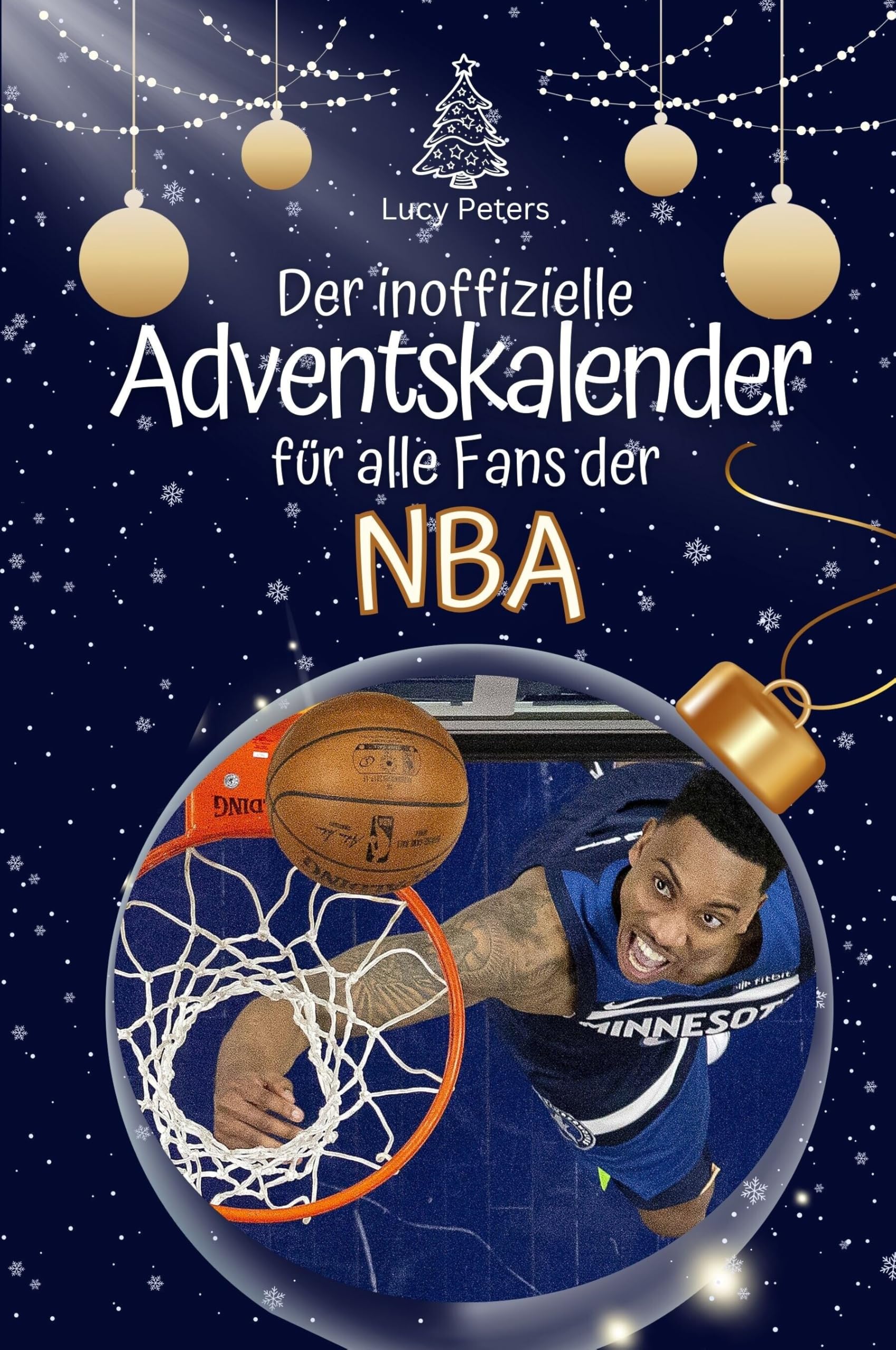 Der inoffizielle Adventskalender für alle Fans der NBA - Hochwertige Hardcover-Ausgabe - das perfekte Geschenk 2024 Art & Literature Books