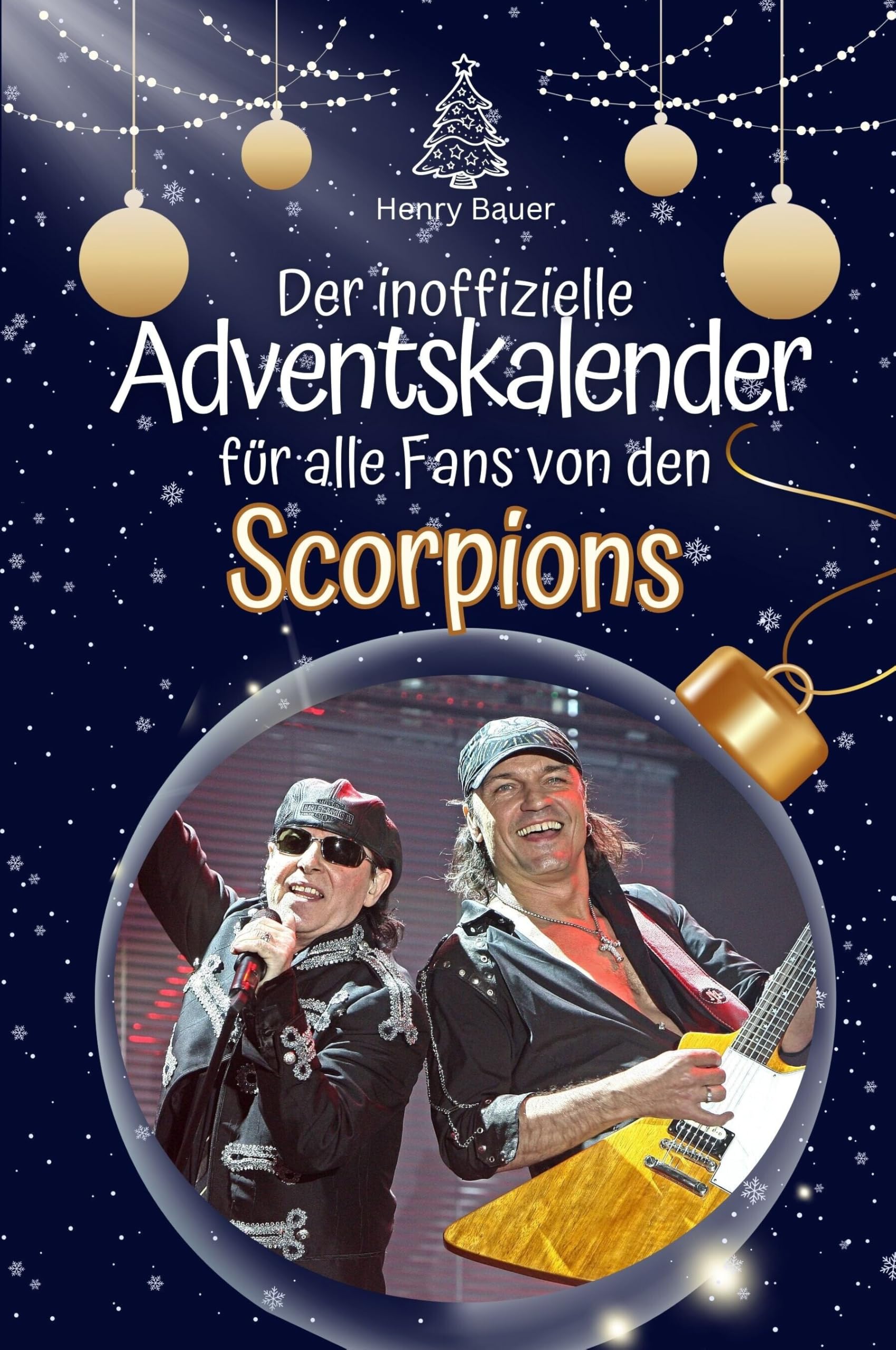 Der inoffizielle Adventskalender für alle Fans von den Scorpions - Hochwertige Hardcover-Ausgabe - das perfekte Geschenk 2024 Art & Literature Books