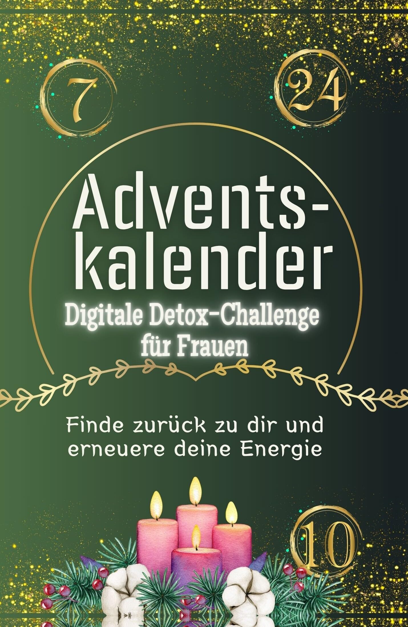 Adventskalender Digitale Detox-Challenge für Frauen - Hochwertige Hardcover-Ausgabe - das perfekte Geschenk 2024: Finde zurück zu dir und und erneuere deine Energie Lifestyle