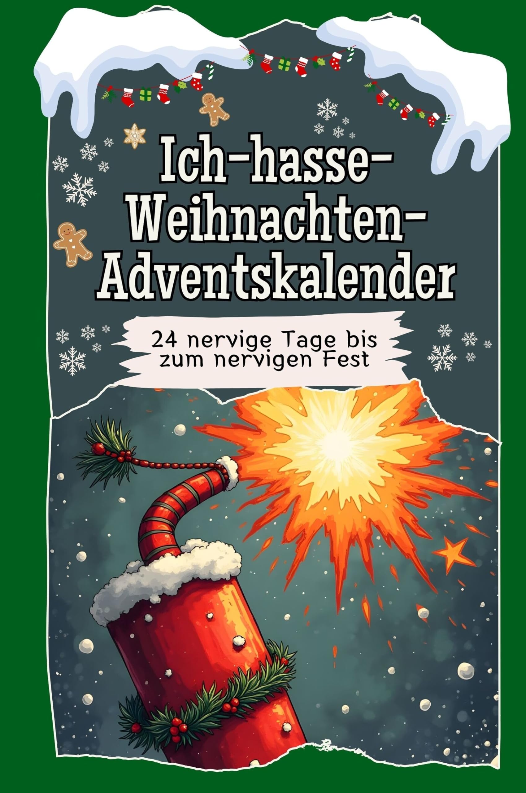 Ich-hasse-Weihnachten-Adventskalender - Hochwertige Hardcover-Ausgabe - das perfekte Geschenk 2024: 24 nervige Tage bis zum nervigen Fest Lifestyle