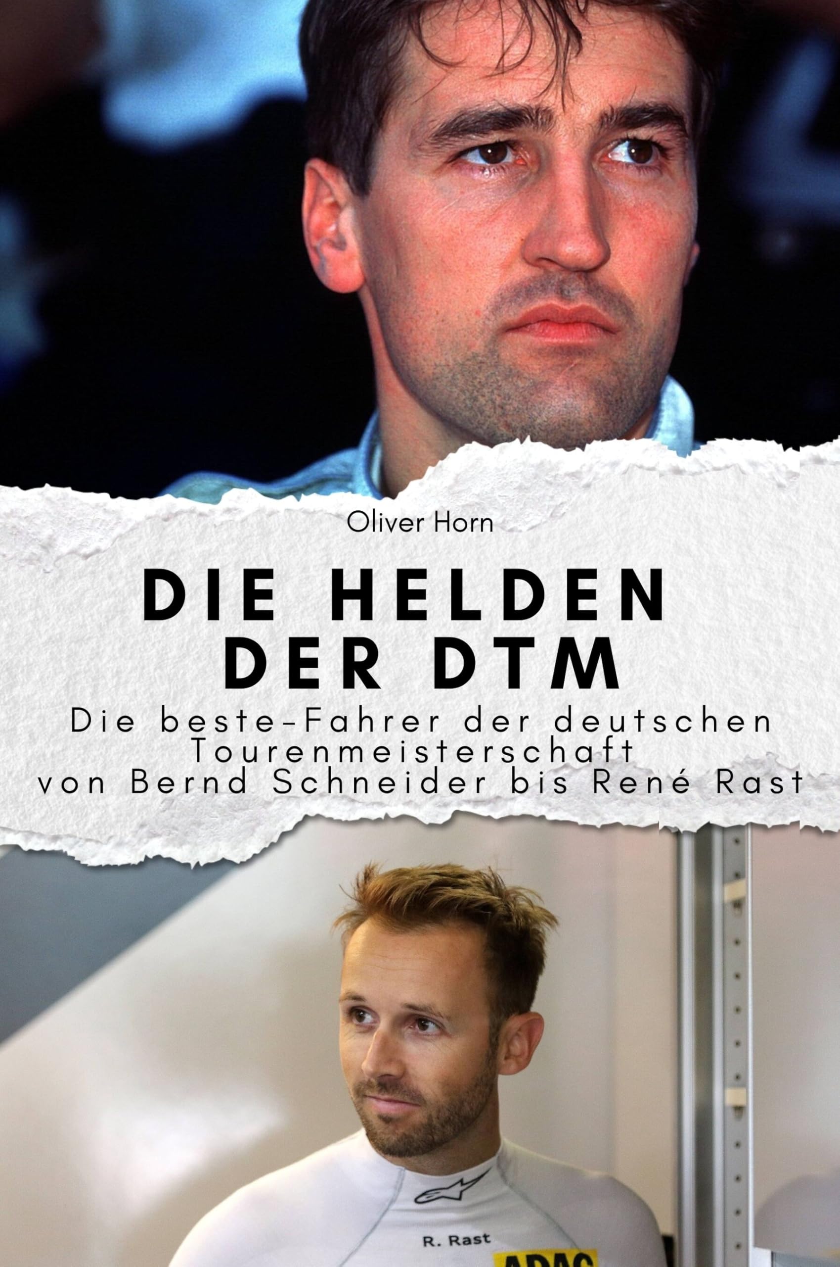 Die Helden der DTM - Das perfekte Geschenk für Männer und Frauen zu Weihnachten und Geburtstag: Die besten Fahrer der deutschen Tourenmeisterschaft von Bernd Schneider bis René Rast Sports Books