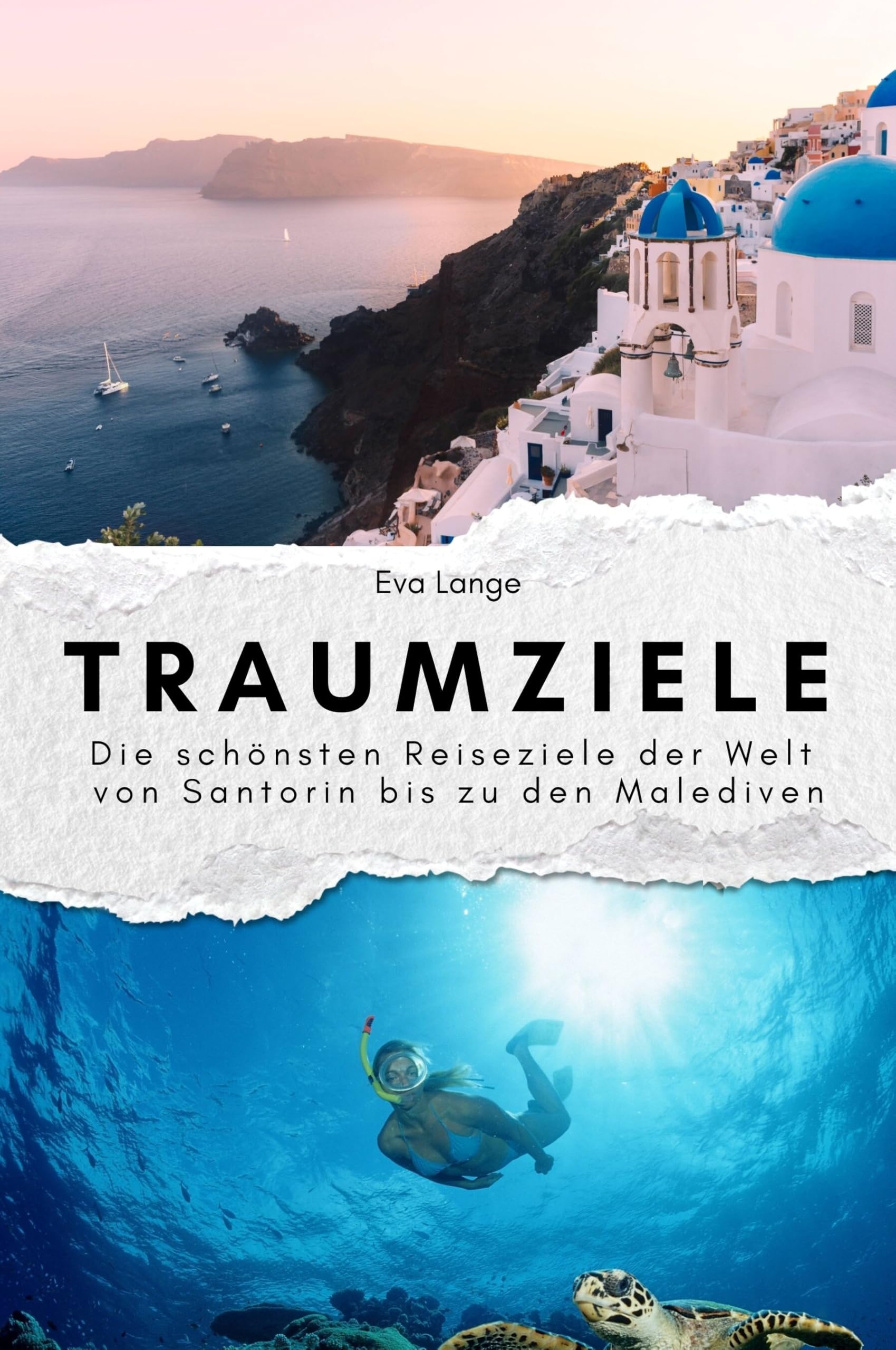 Traumziele - Das perfekte Geschenk für Männer und Frauen zu Weihnachten und Geburtstag: Die schönsten Reiseziele der Welt von Santorin bis zu den Malediven Art & Literature Books