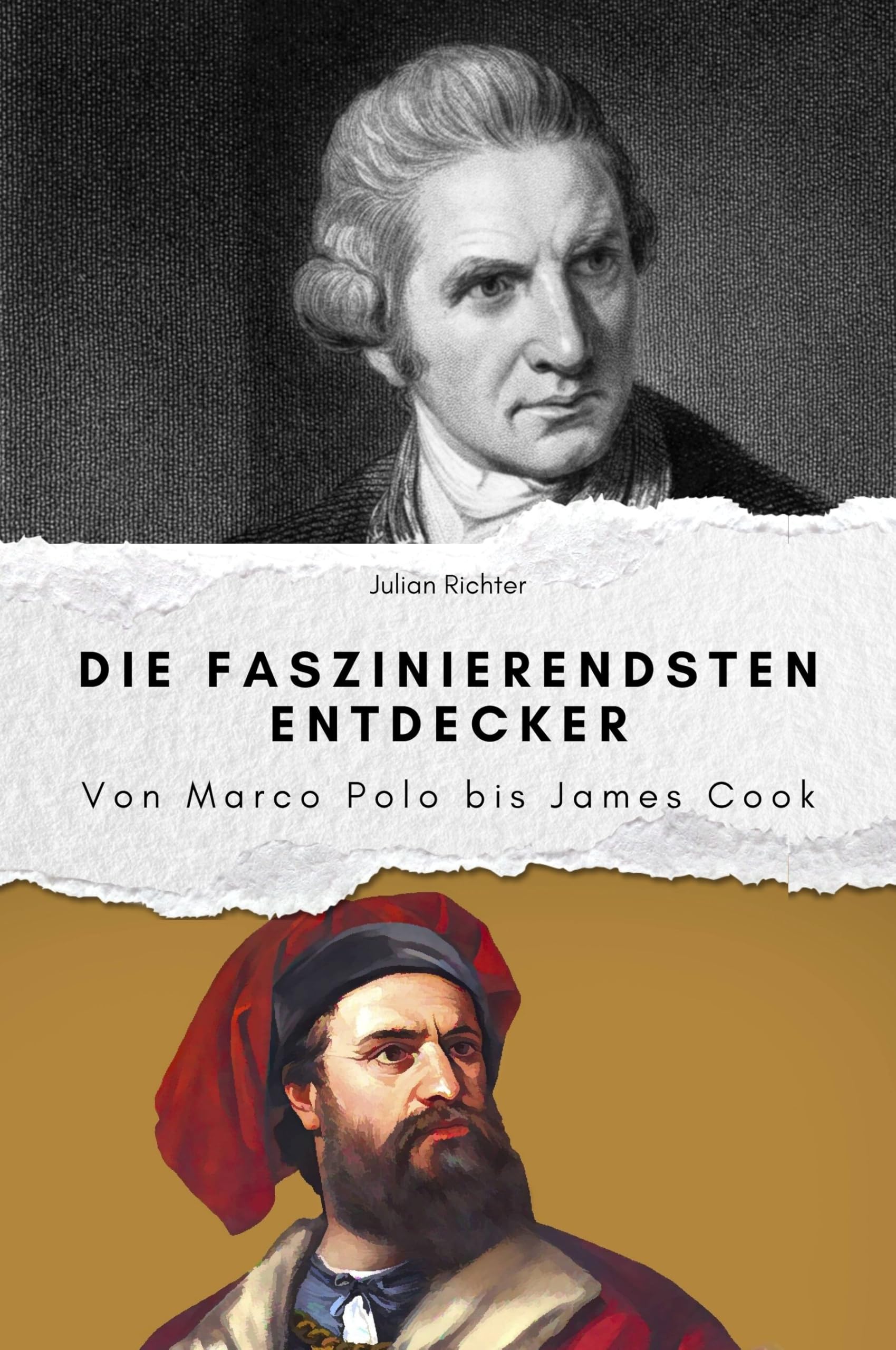 Die faszinierendsten Entdecker - Das perfekte Geschenk für Männer und Frauen zu Weihnachten und Geburtstag: Von Marco Polo bis James Cook Memories