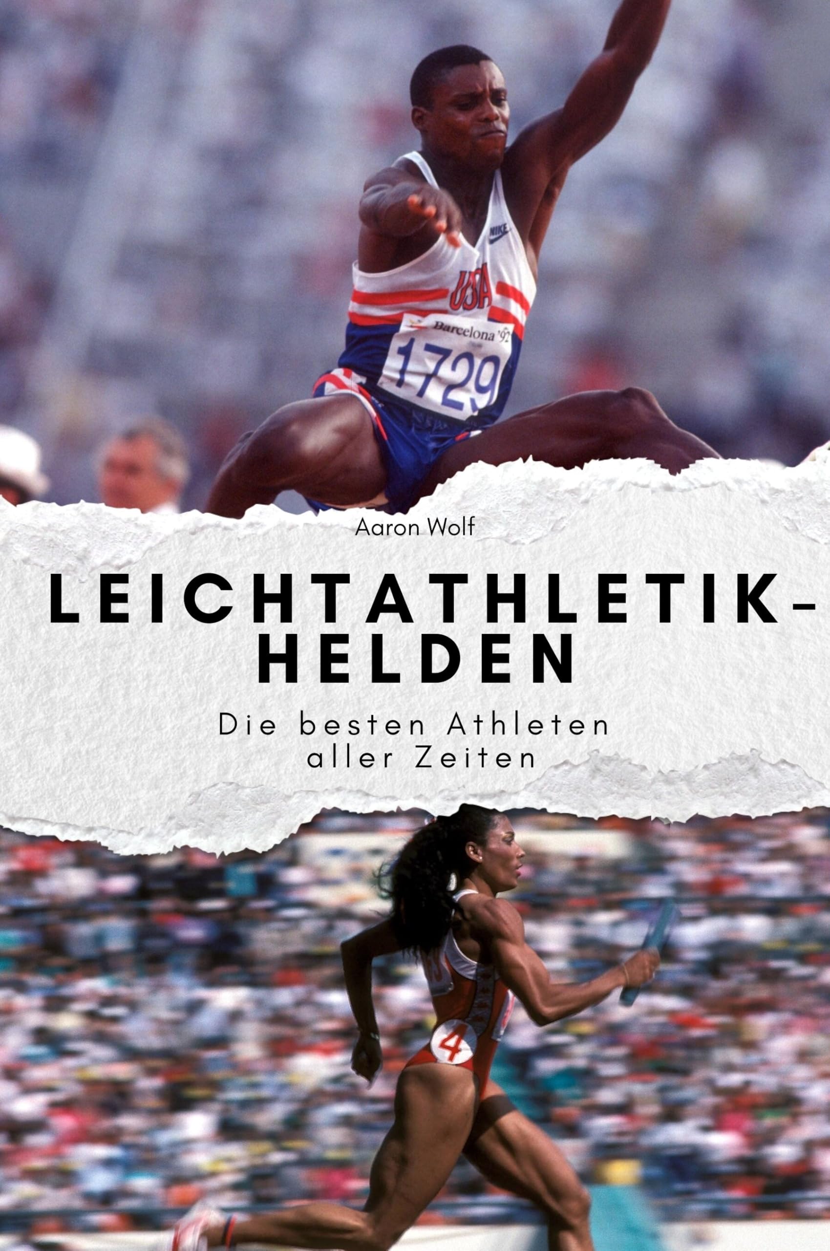 Unsere Leichtathletik-Helden - Das perfekte Geschenk für Männer und Frauen zu Weihnachten und Geburtstag: Die besten Athleten aller Zeiten Art & Literature Books