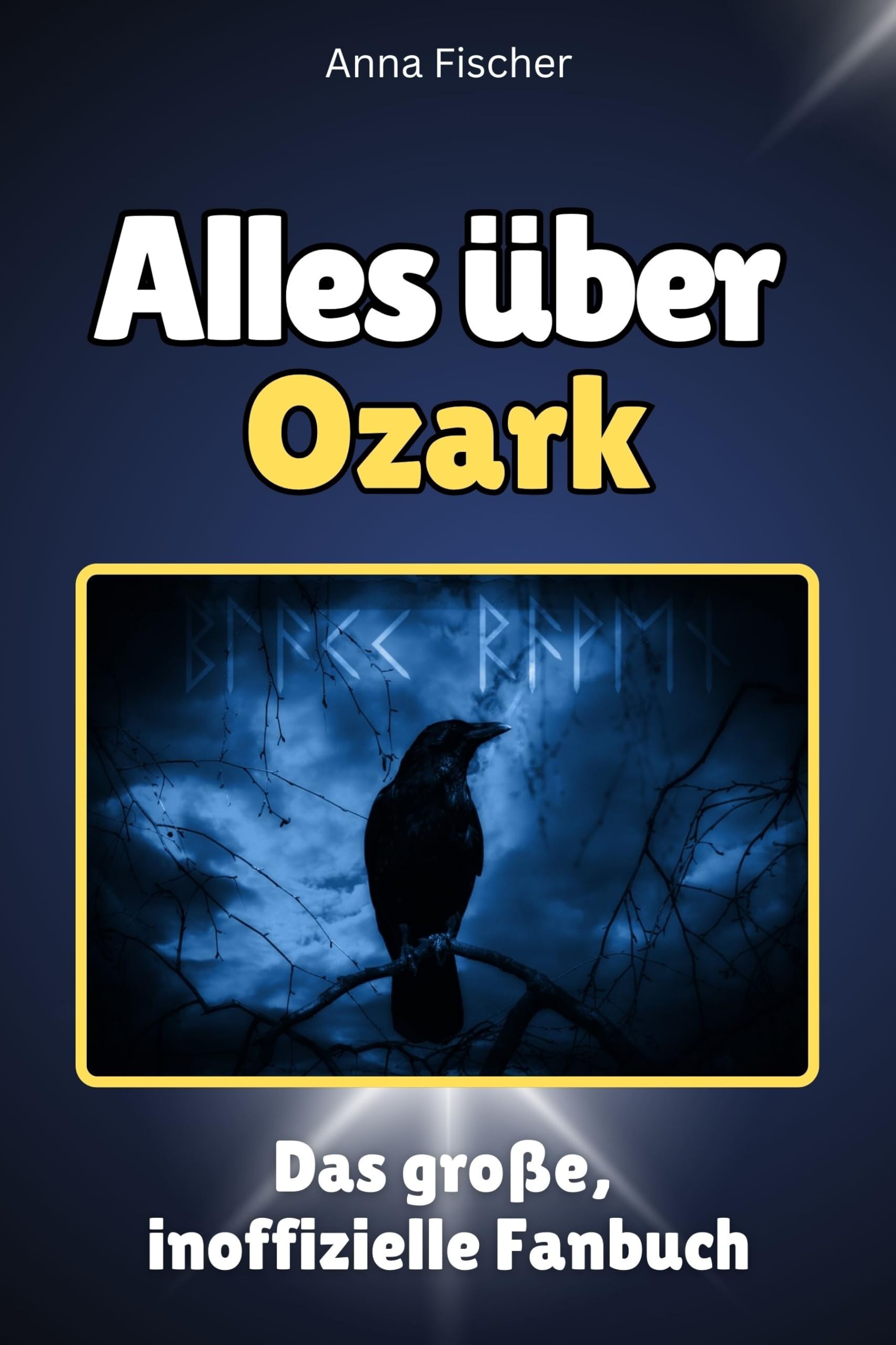 Alles über Ozark - Hochwertige Hardcover-Ausgabe - das perfekte Geschenk: Das große, inoffizielle Fanbuch Memories