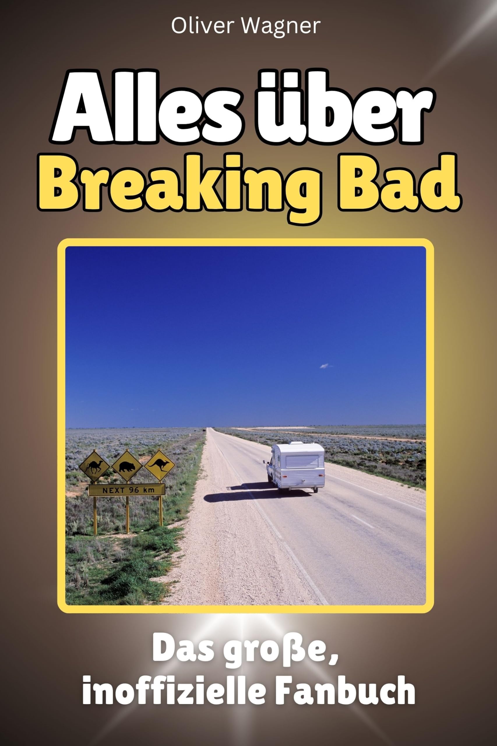 Alles über Breaking Bad - Hochwertige Hardcover-Ausgabe - das perfekte Geschenk: Das große, inoffizielle Fanbuch Memories