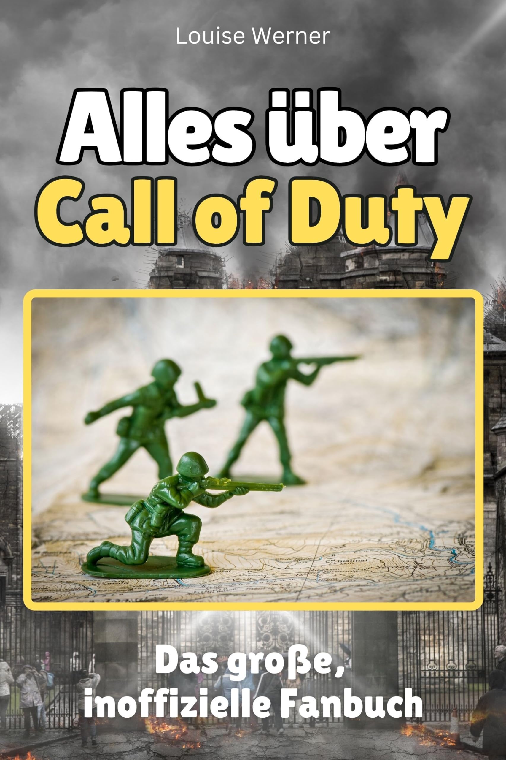 Alles über Call of Duty - Hochwertige Hardcover-Ausgabe - das perfekte Geschenk: Das große, inoffizielle Fanbuch Memories