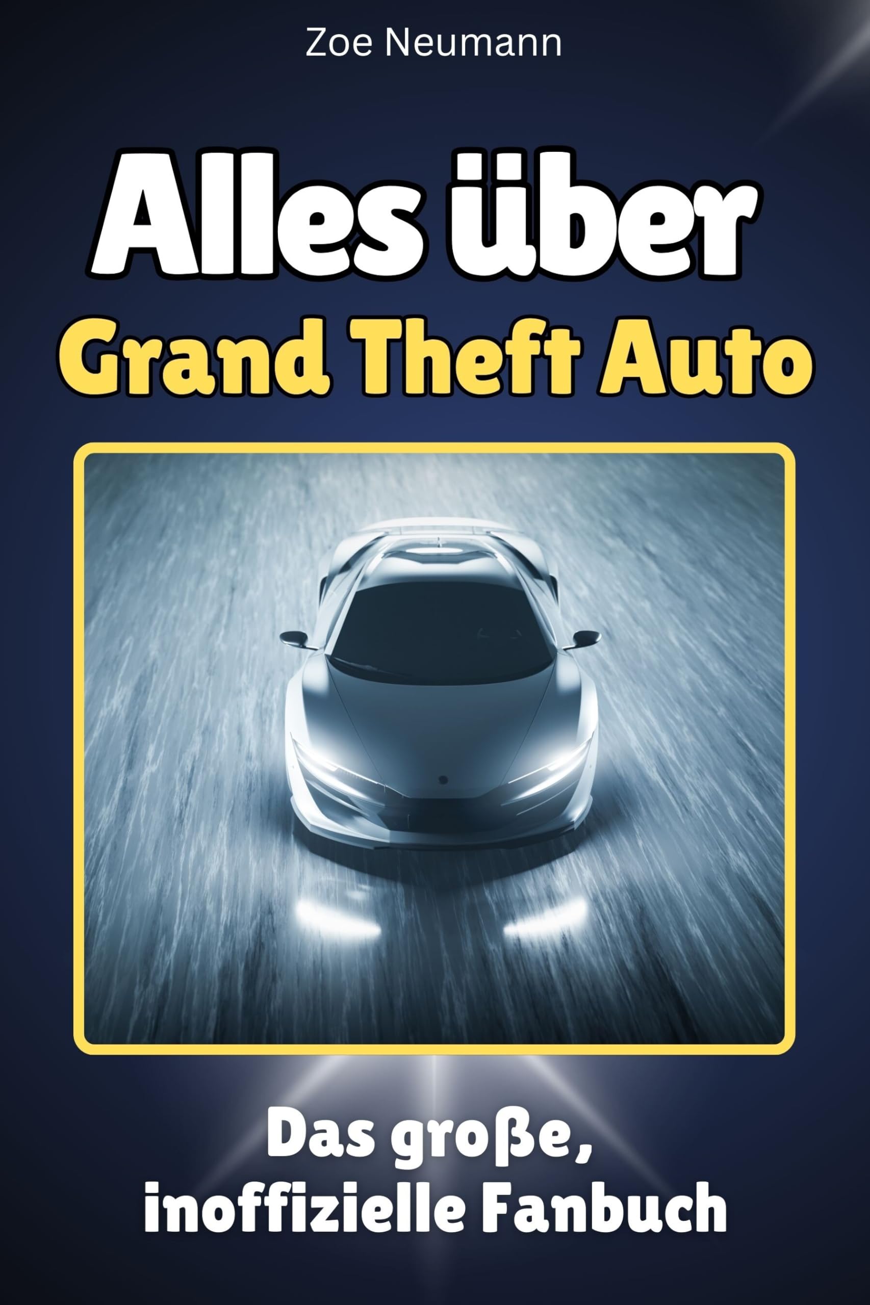 Alles über Grand Theft Auto - Hochwertige Hardcover-Ausgabe - das perfekte Geschenk: Das große, inoffizielle Fanbuch Memories