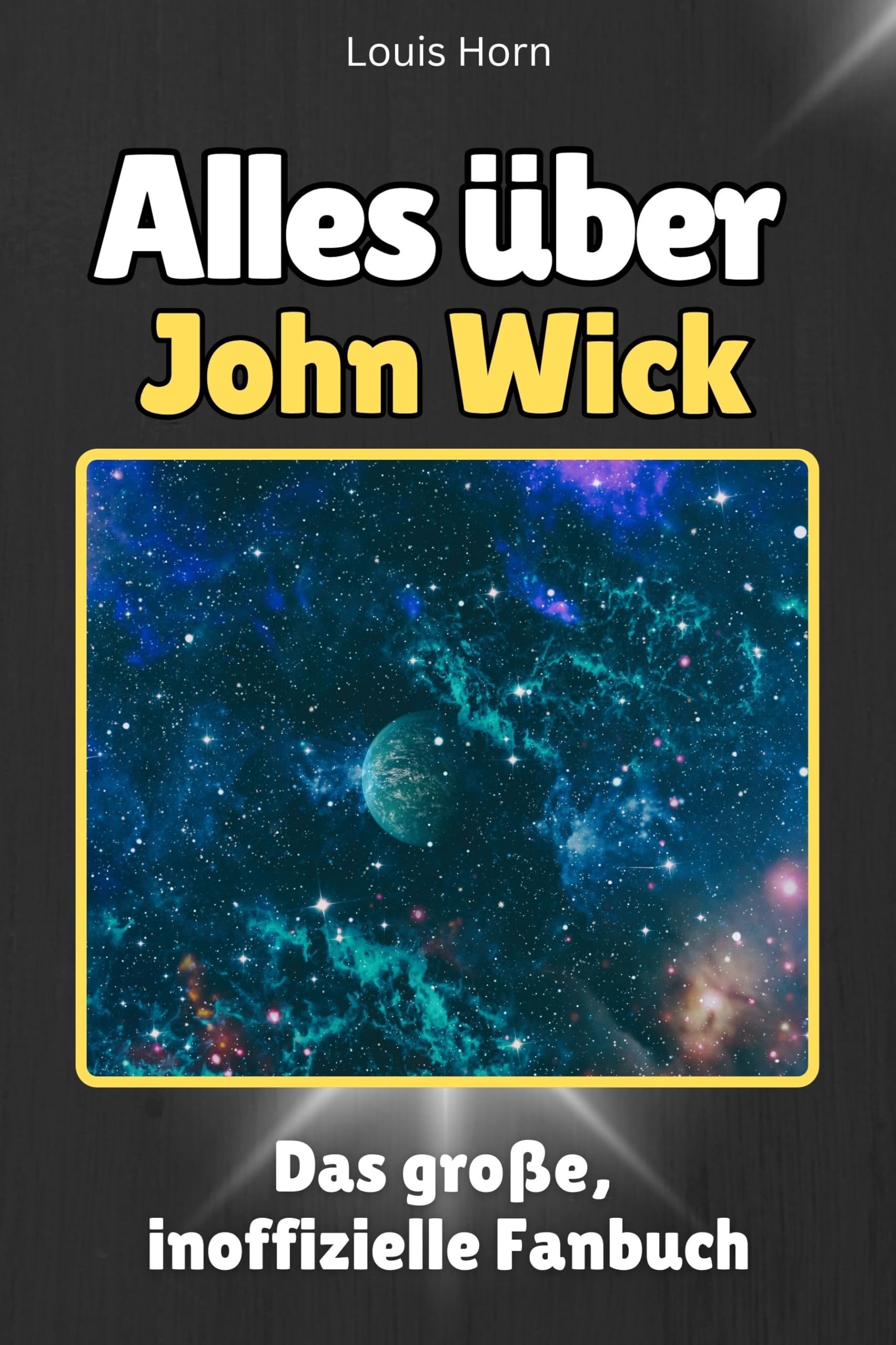 Alles über John Wick - Hochwertige Hardcover-Ausgabe - das perfekte Geschenk: Das große, inoffizielle Fanbuch Memories