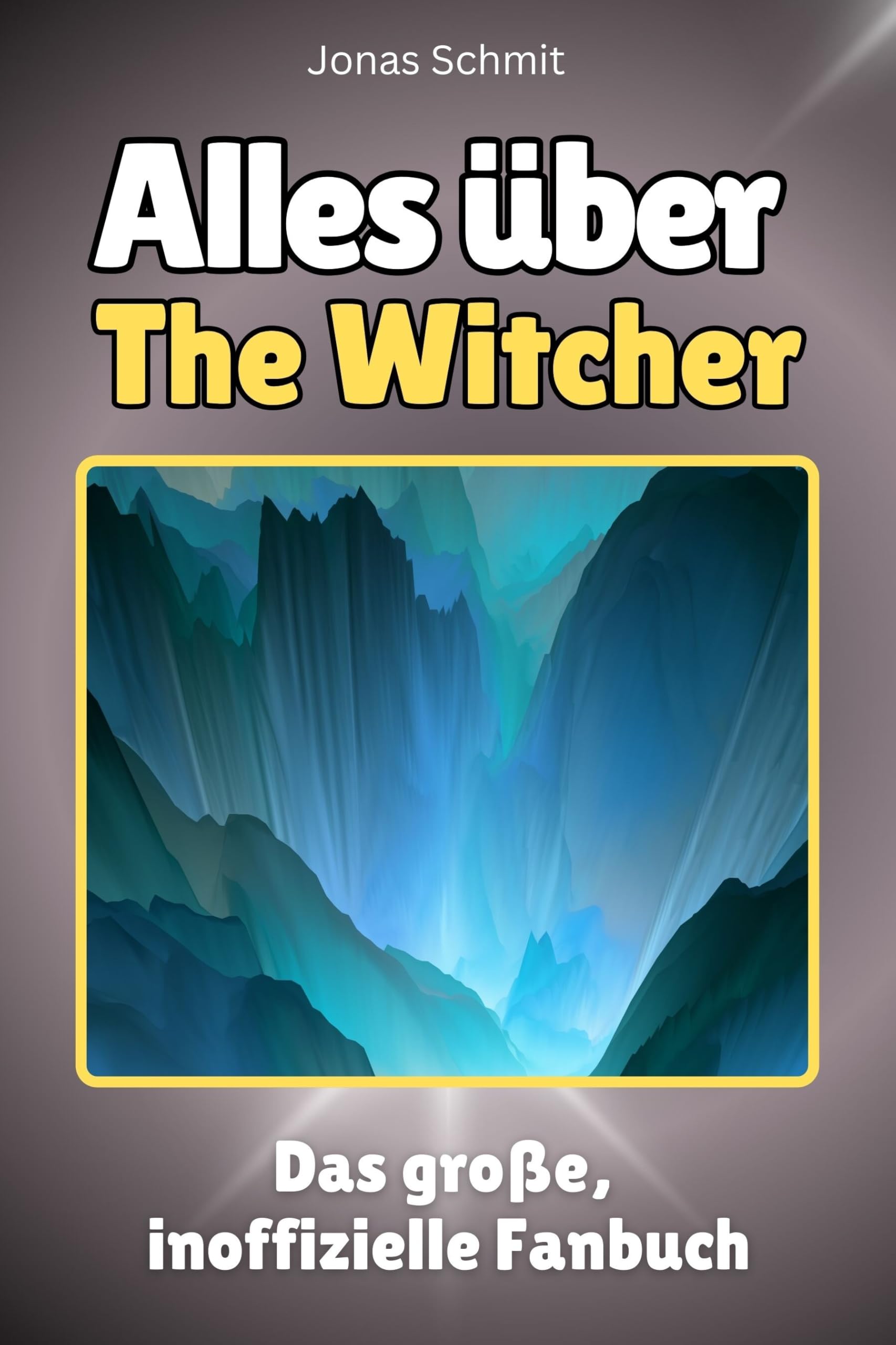 Alles über The Witcher - Hochwertige Hardcover-Ausgabe - das perfekte Geschenk: Das große, inoffizielle Fanbuch Memories