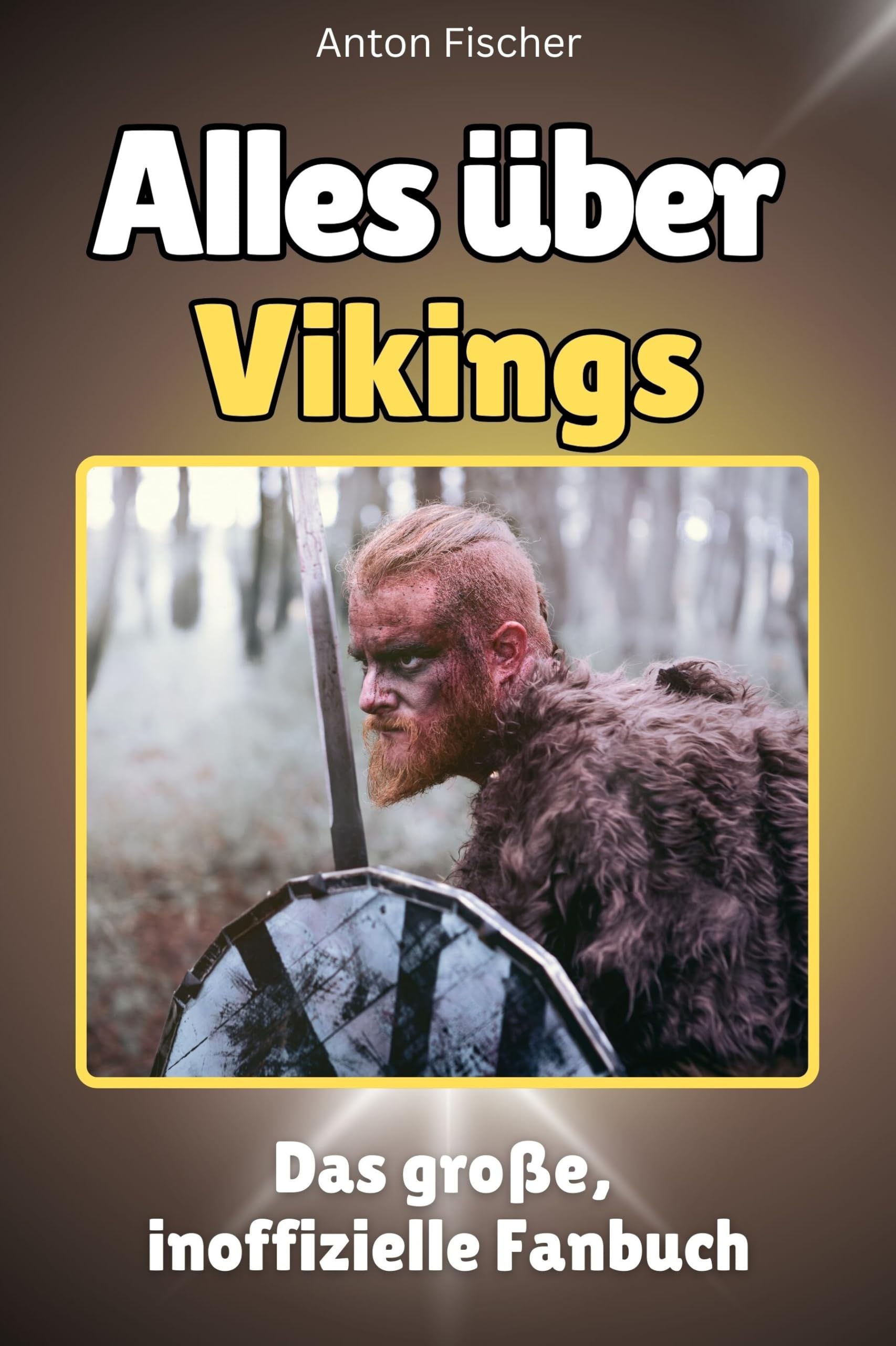 Alles über Vikings - Hochwertige Hardcover-Ausgabe - das perfekte Geschenk: Das große, inoffizielle Fanbuch Memories