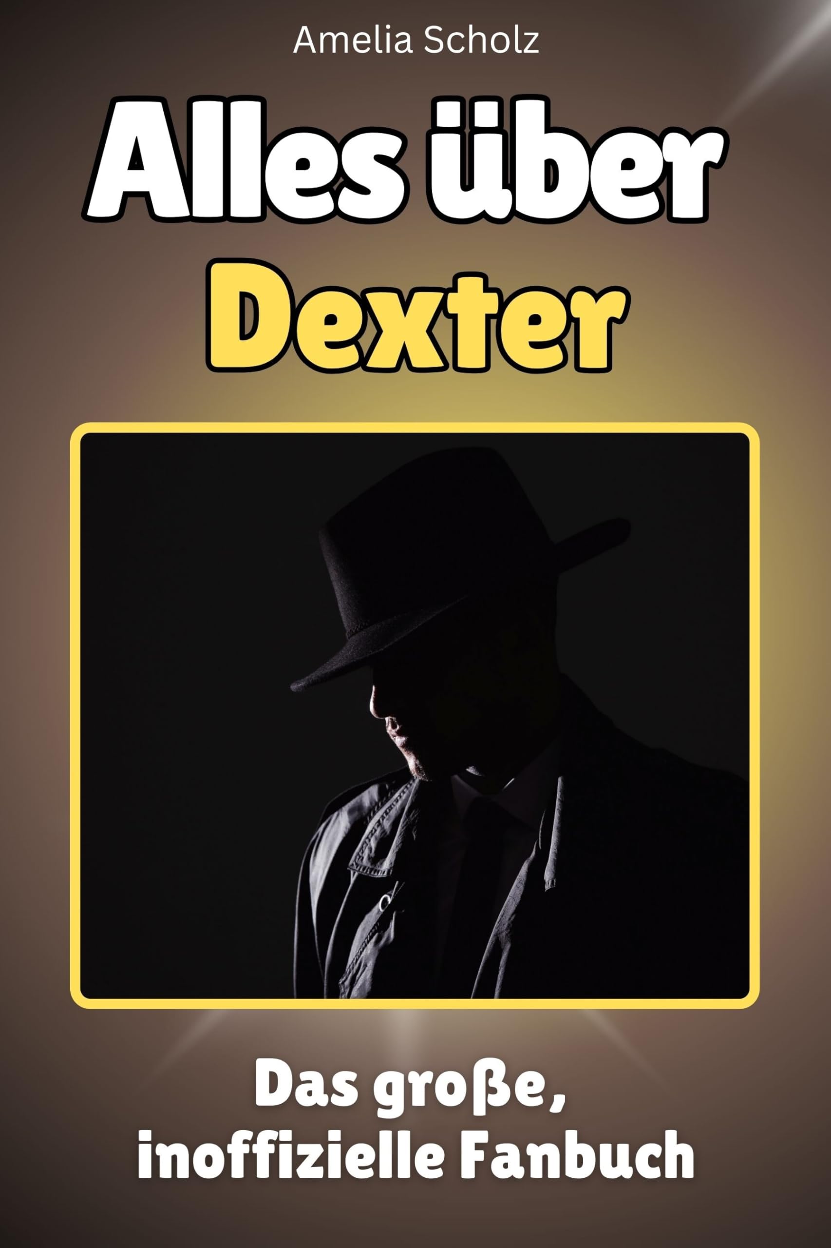 Alles über Dexter - Hochwertige Hardcover-Ausgabe - das perfekte Geschenk: Das große, inoffizielle Fanbuch Memories