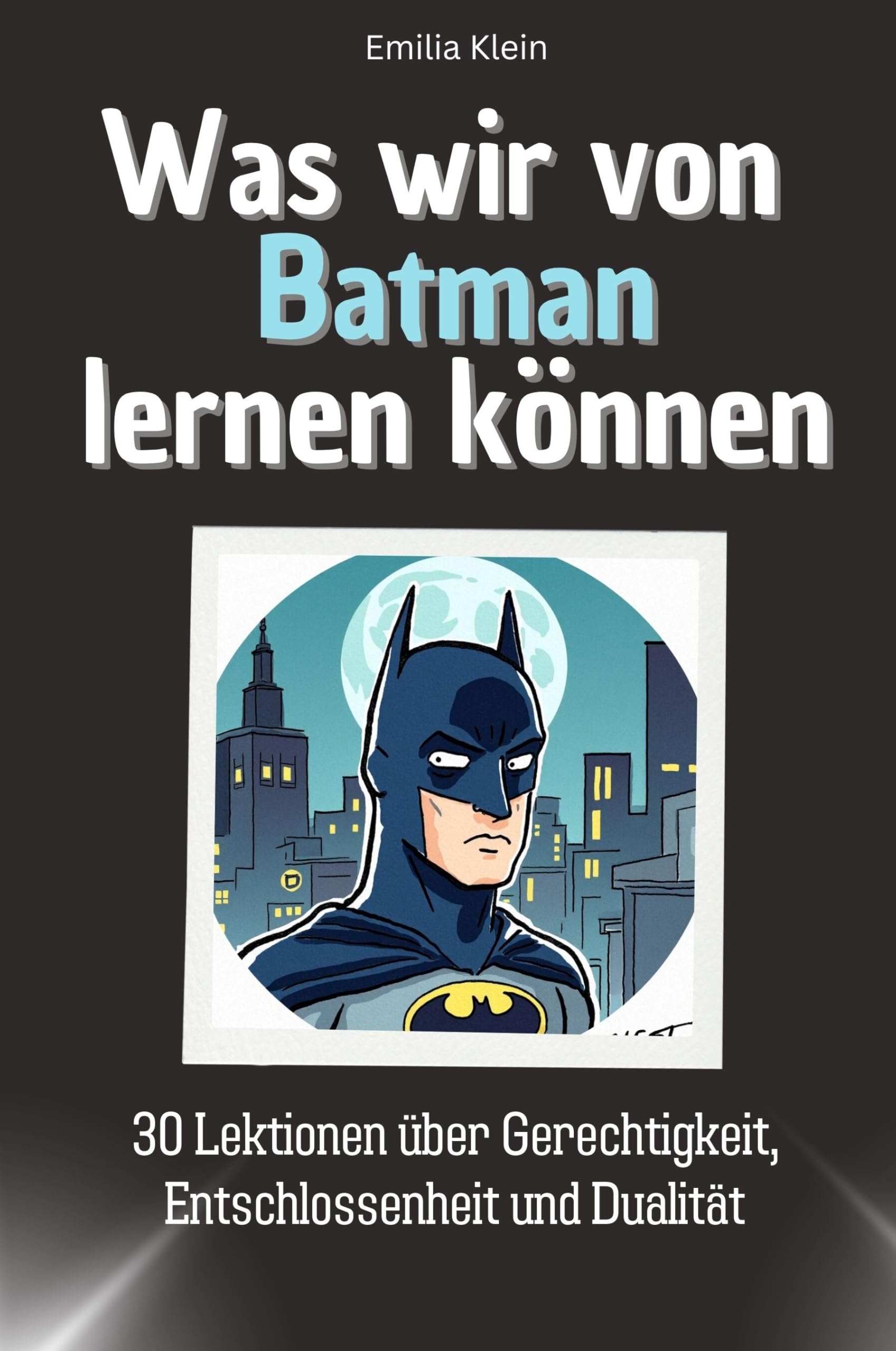 Was wir von Batman lernen können Memories