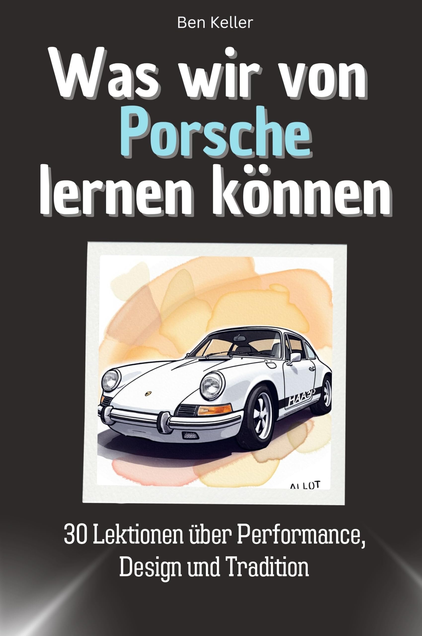 Was wir von Porsche lernen können Memories