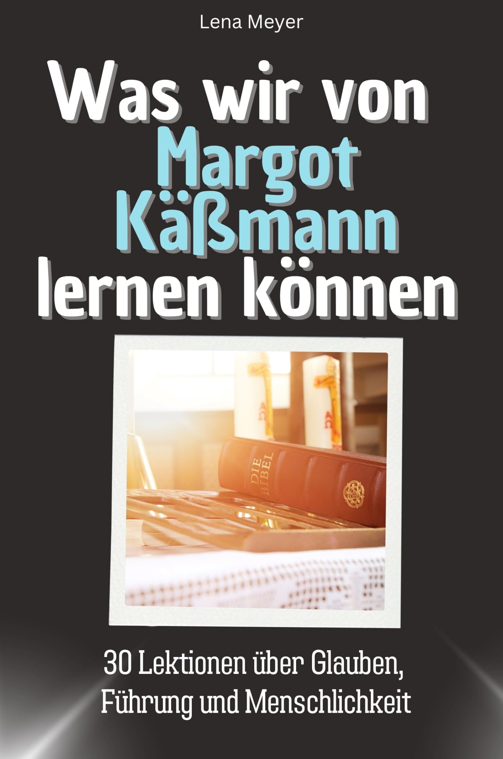 Was wir von Margot Käßmann lernen können - Das perfekte Geschenk für Weihnachten und Geburtstag für Männer, Frauen und Teenager: 30 Lektionen über Glauben, Führung und Menschlichkeit Memories