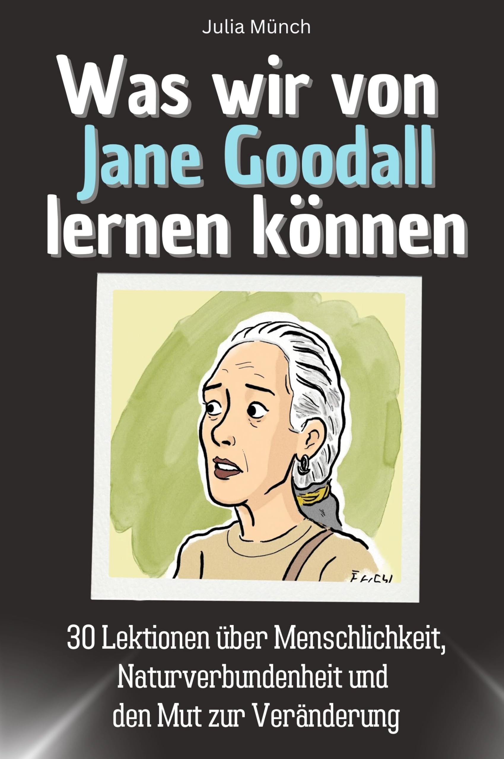 Was wir von Jane Goodall lernen können book
