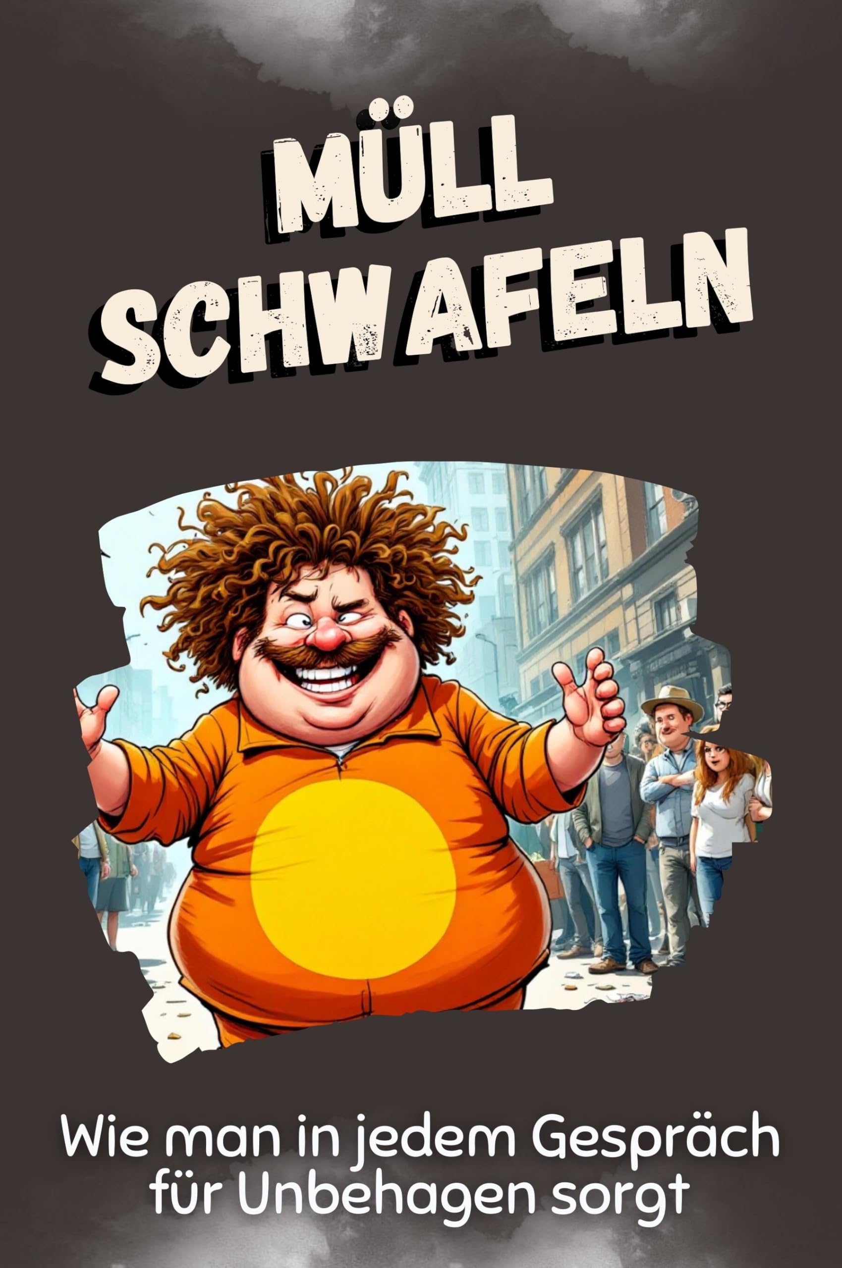 Müll schwafeln - Das perfekte Geschenk für Weihnachten und Geburtstag für Männer, Frauen und Teenager: Wie man in jedem Gespräch für Unbehagen sorgt Lifestyle