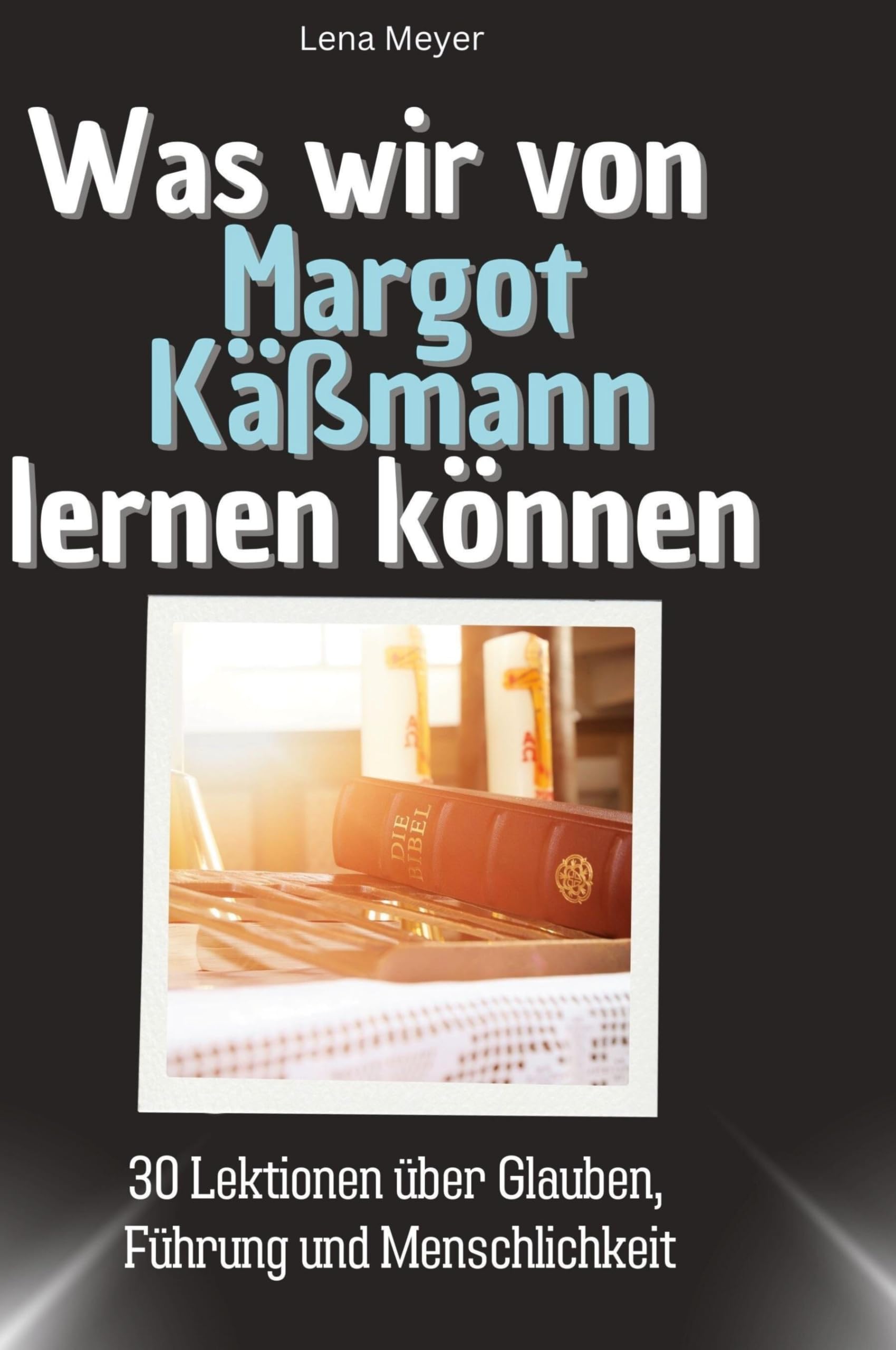 Was wir von Margot Käßmann lernen können: 30 Lektionen über Glauben, Führung und Menschlichkeit Memories