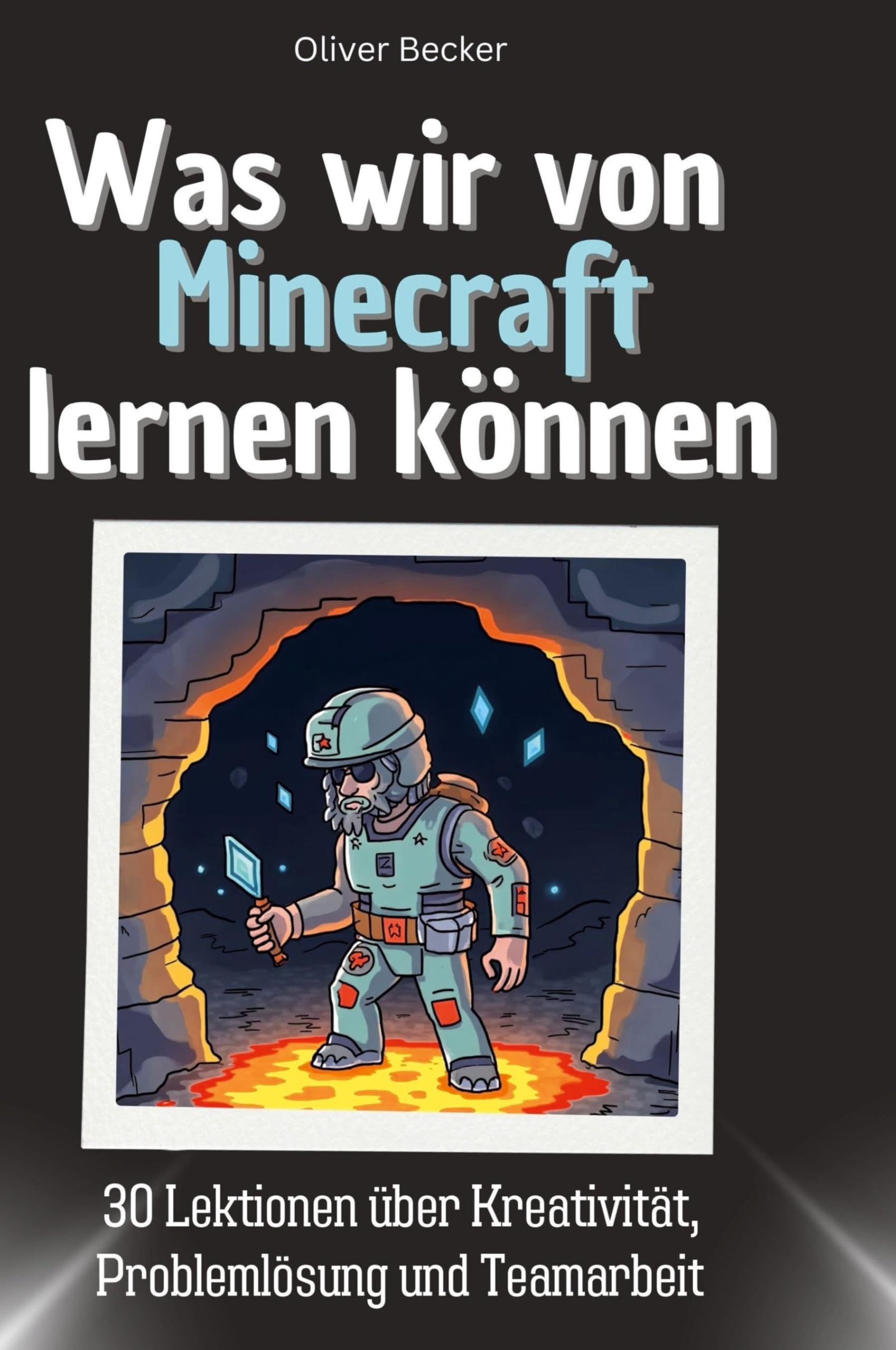 Was wir von Minecraft lernen können Memories