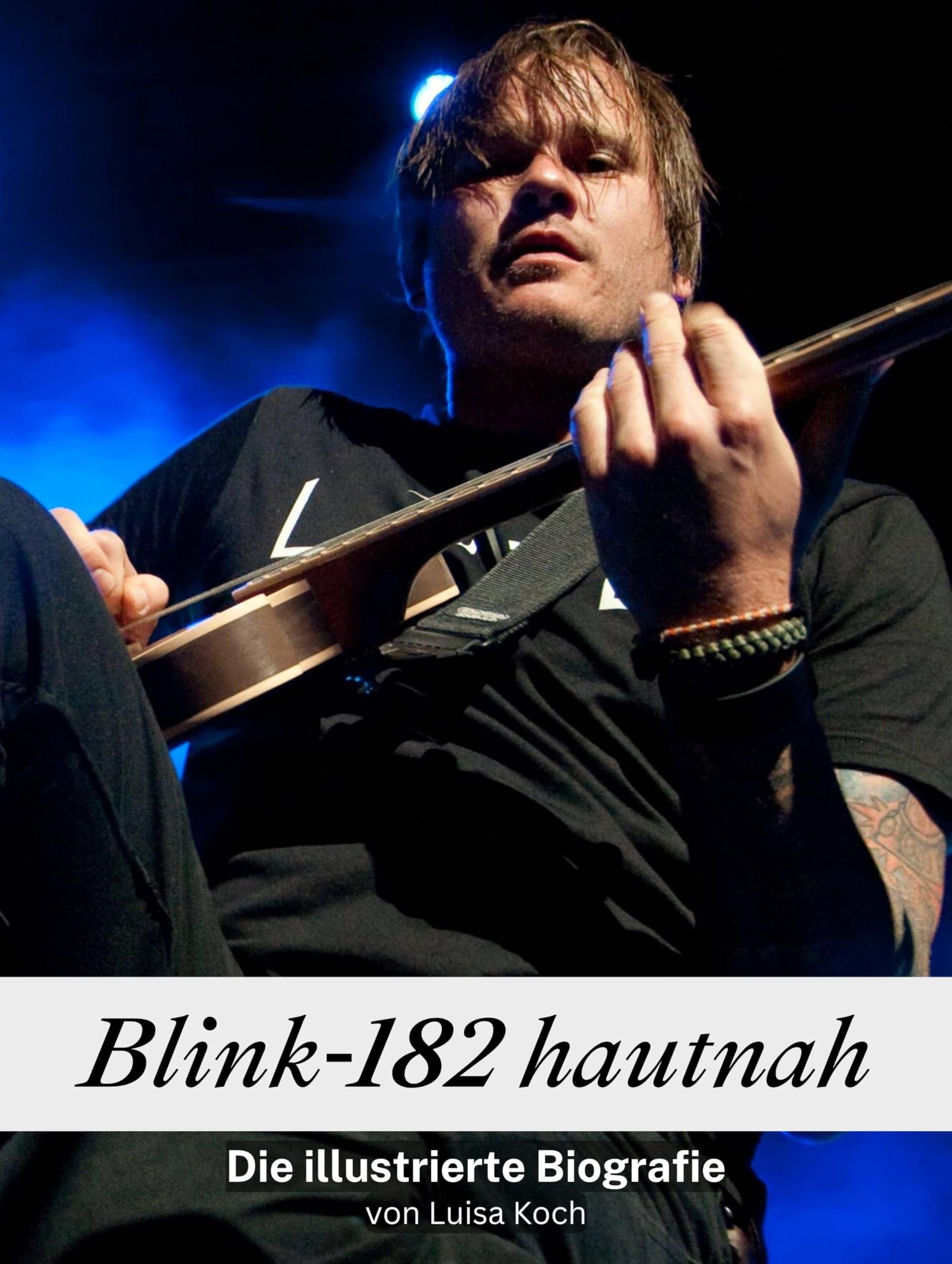 Blink-182 hautnah - Hochwertige Hardcover-Ausgabe: Die illustrierte Biografie Art & Literature