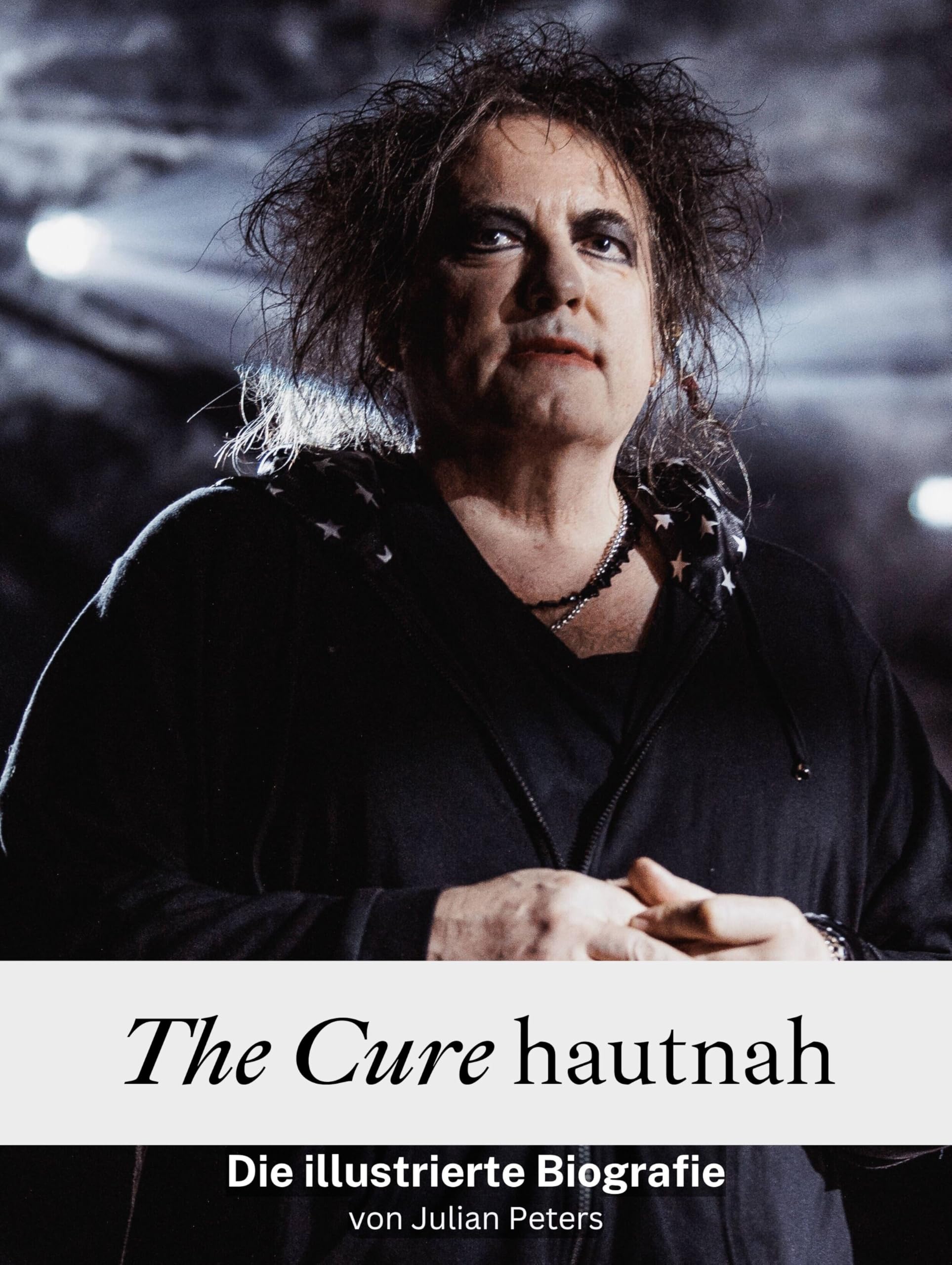 The Cure hautnah - Hochwertige Hardcover-Ausgabe: Die illustrierte Biografie Art & Literature Books