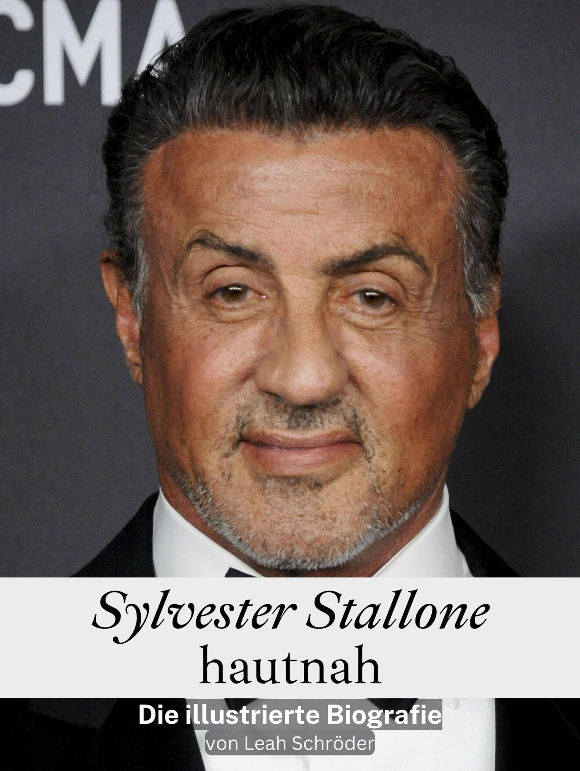 Sylvester Stallone hautnah - Hochwertige Hardcover-Ausgabe: Die illustrierte Biografie Art & Literature