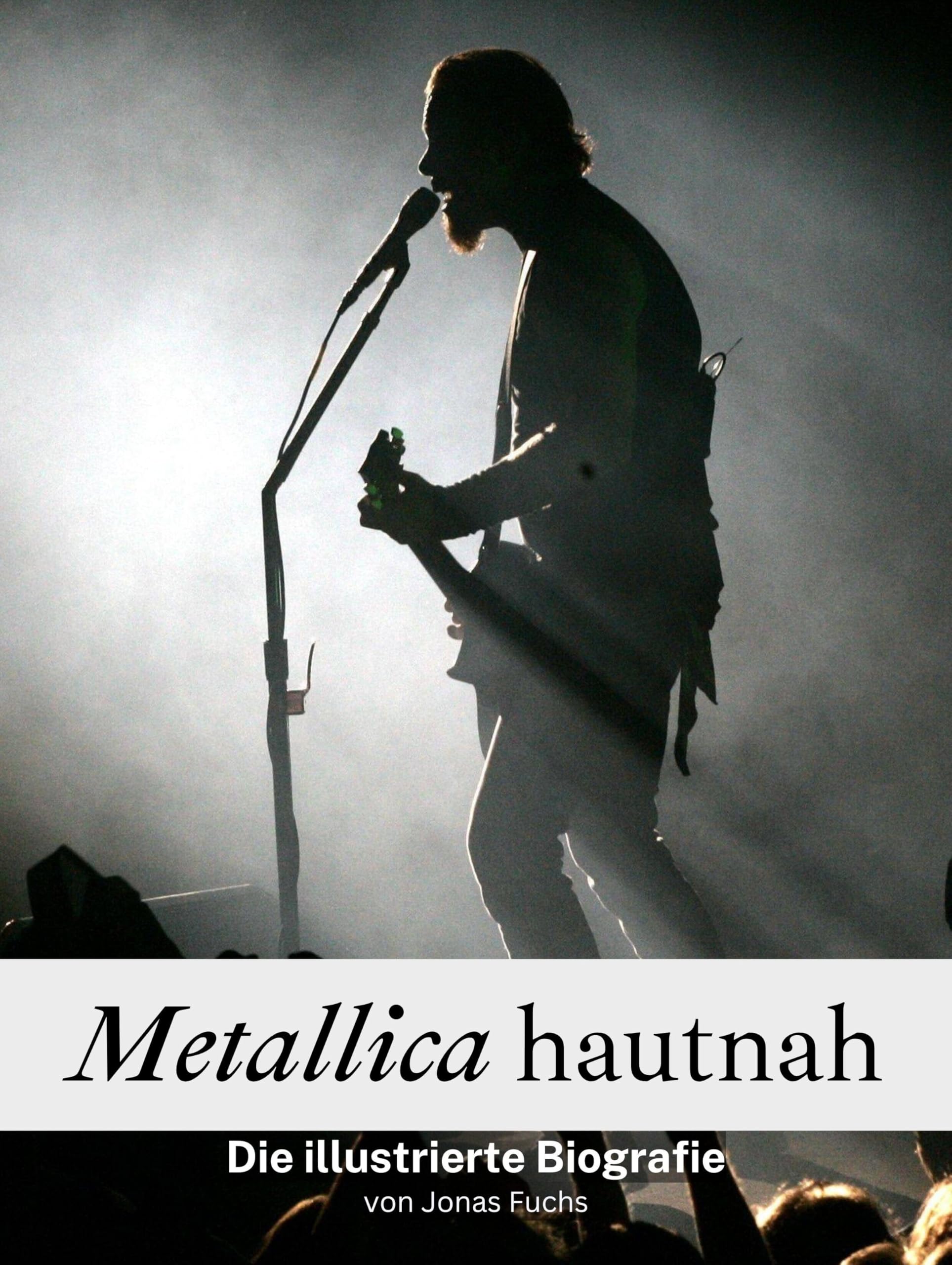 Metallica hautnah - Hochwertige Hardcover-Ausgabe: Die illustrierte Biografie Art & Literature