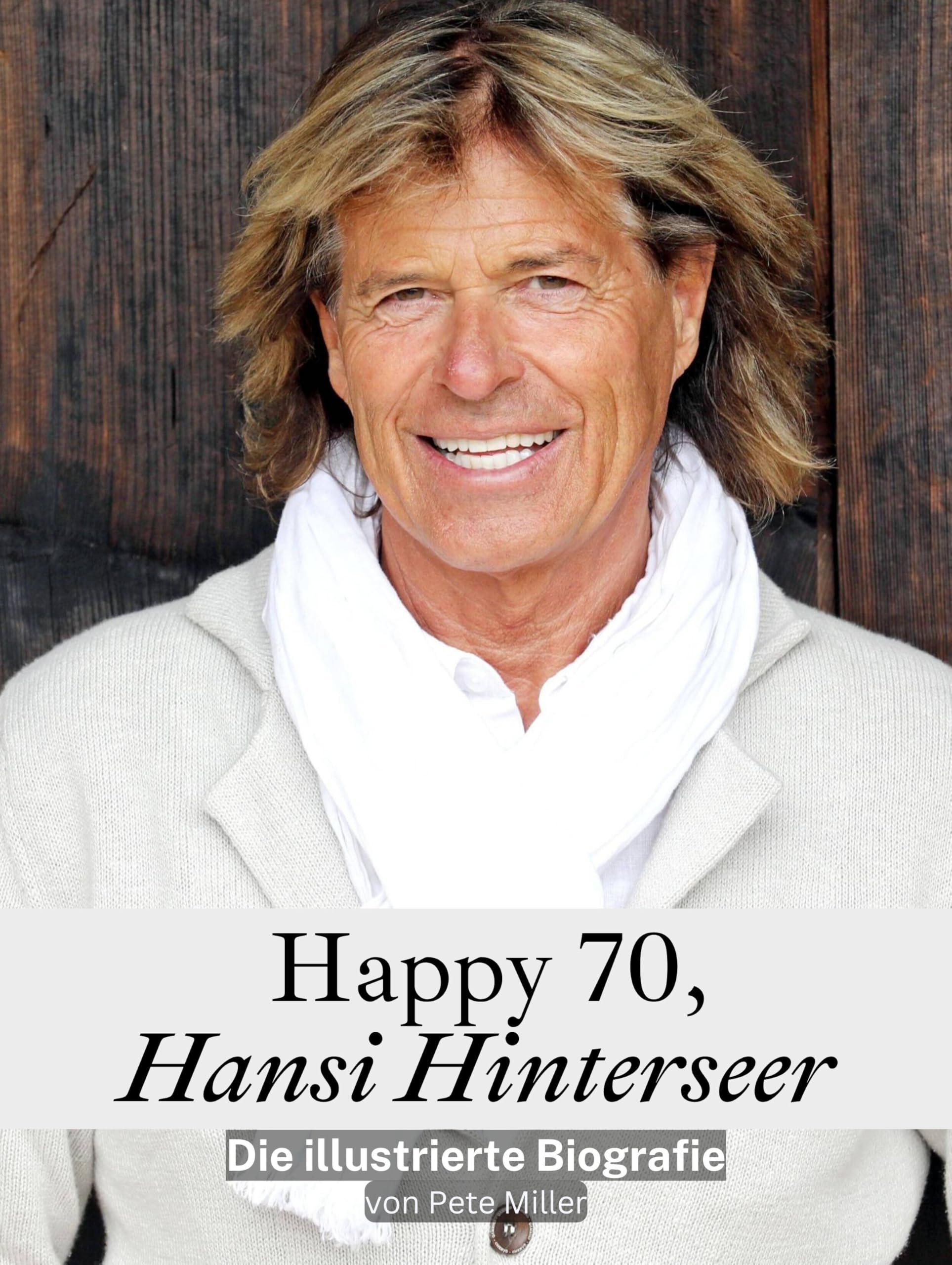 Happy 70, Hansi Hinterseer - Hochwertige Hardcover-Ausgabe: Die illustrierte Biografie Art & Literature