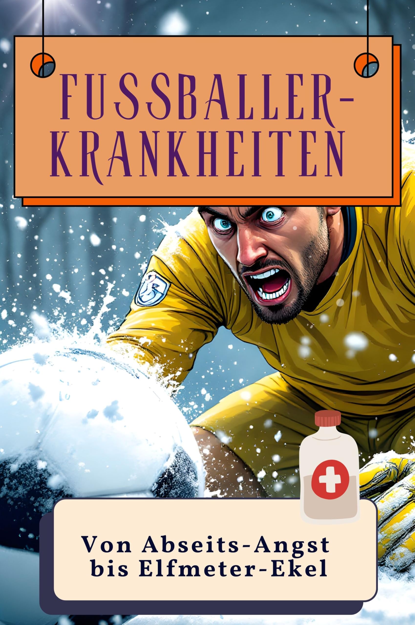 Fußballer-Krankheiten - Genial lustiges Humorbuch - das perfekte Geschenk für Weihnachten und Geburtstag: Von Abseits-Angst bis Elfmeter-Ekel Lifestyle