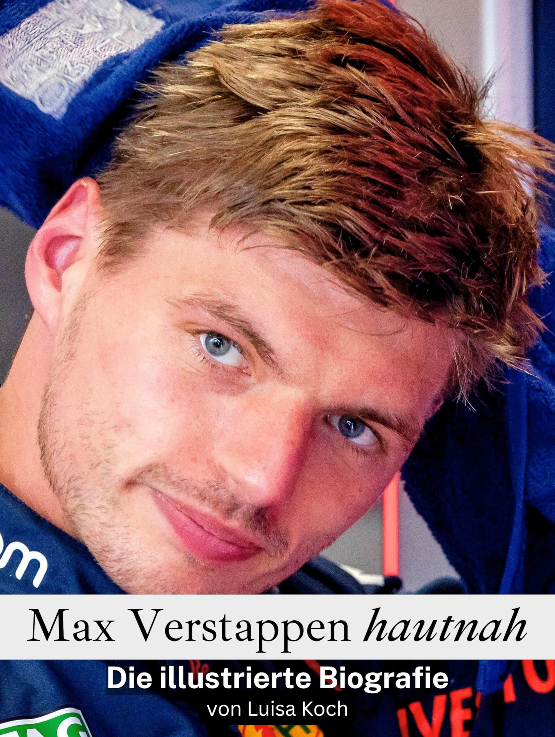 Max Verstappen hautnah: Die illustrierte Biografie Art & Literature