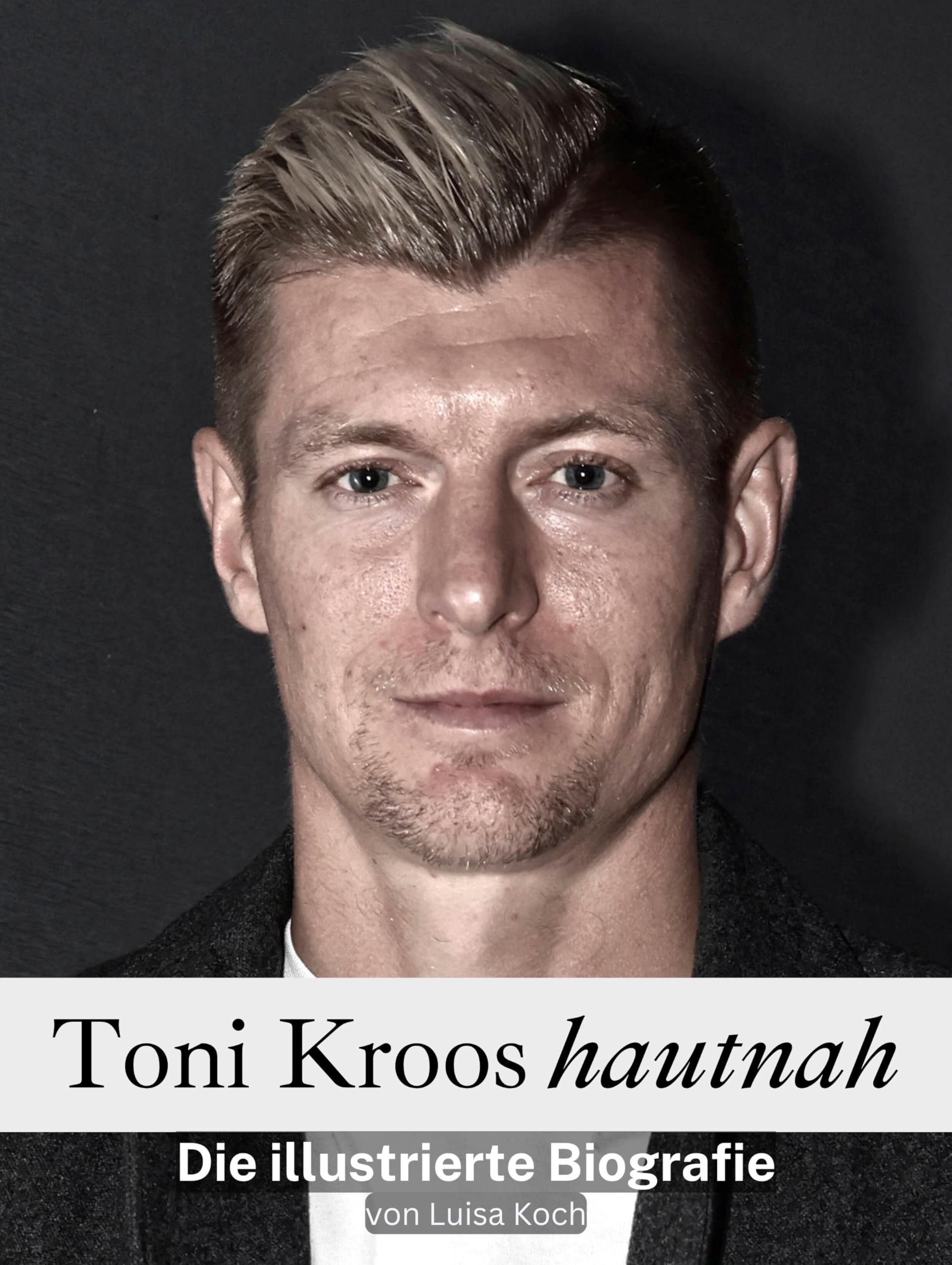 Toni Kross hautnah: Die illustrierte Biografie Art & Literature