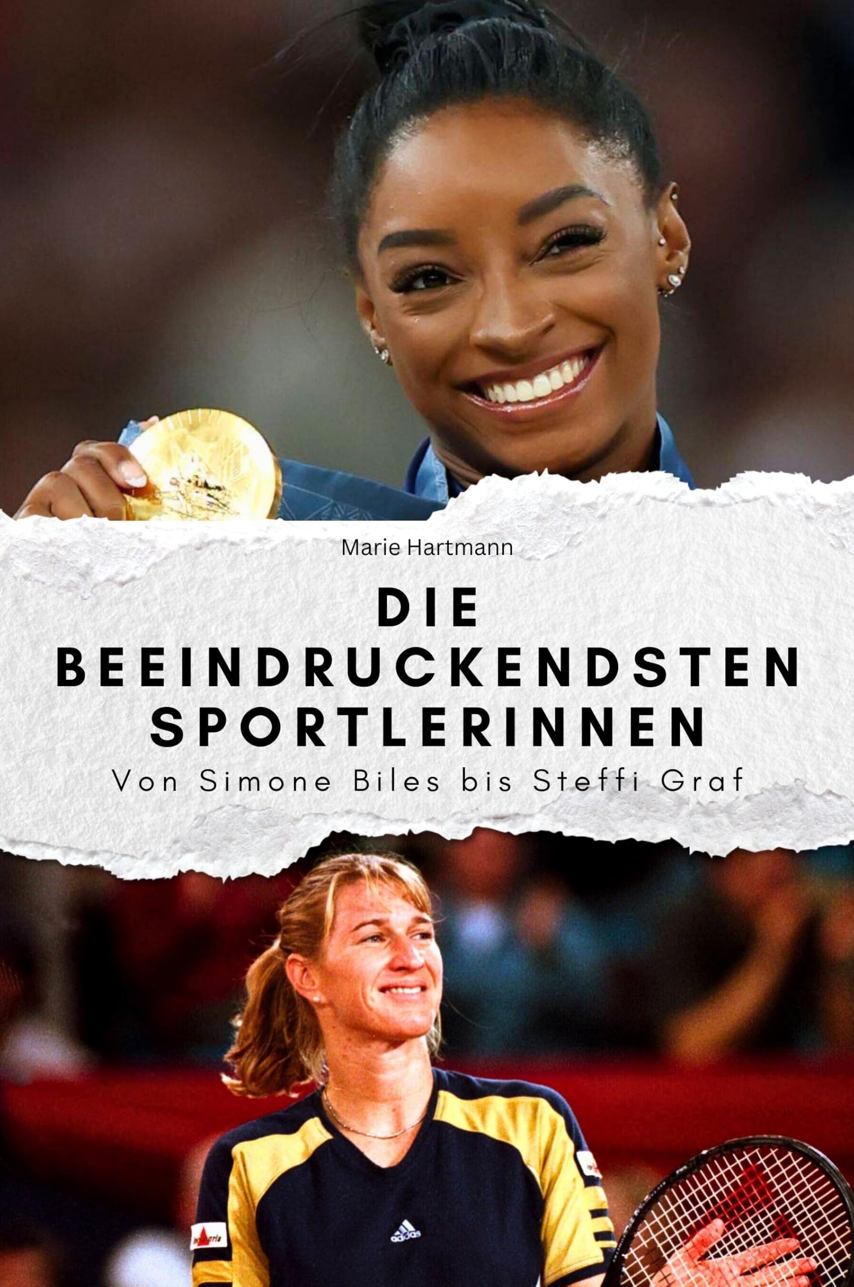 Die beeindruckendsten Sportlerinnen - Das perfekte Geschenk für Männer und Frauen zu Weihnachten und Geburtstag. Hochwertige Hardcover-Ausgabe: Von Simone Biles bis Steffi Graf Art & Literature Books