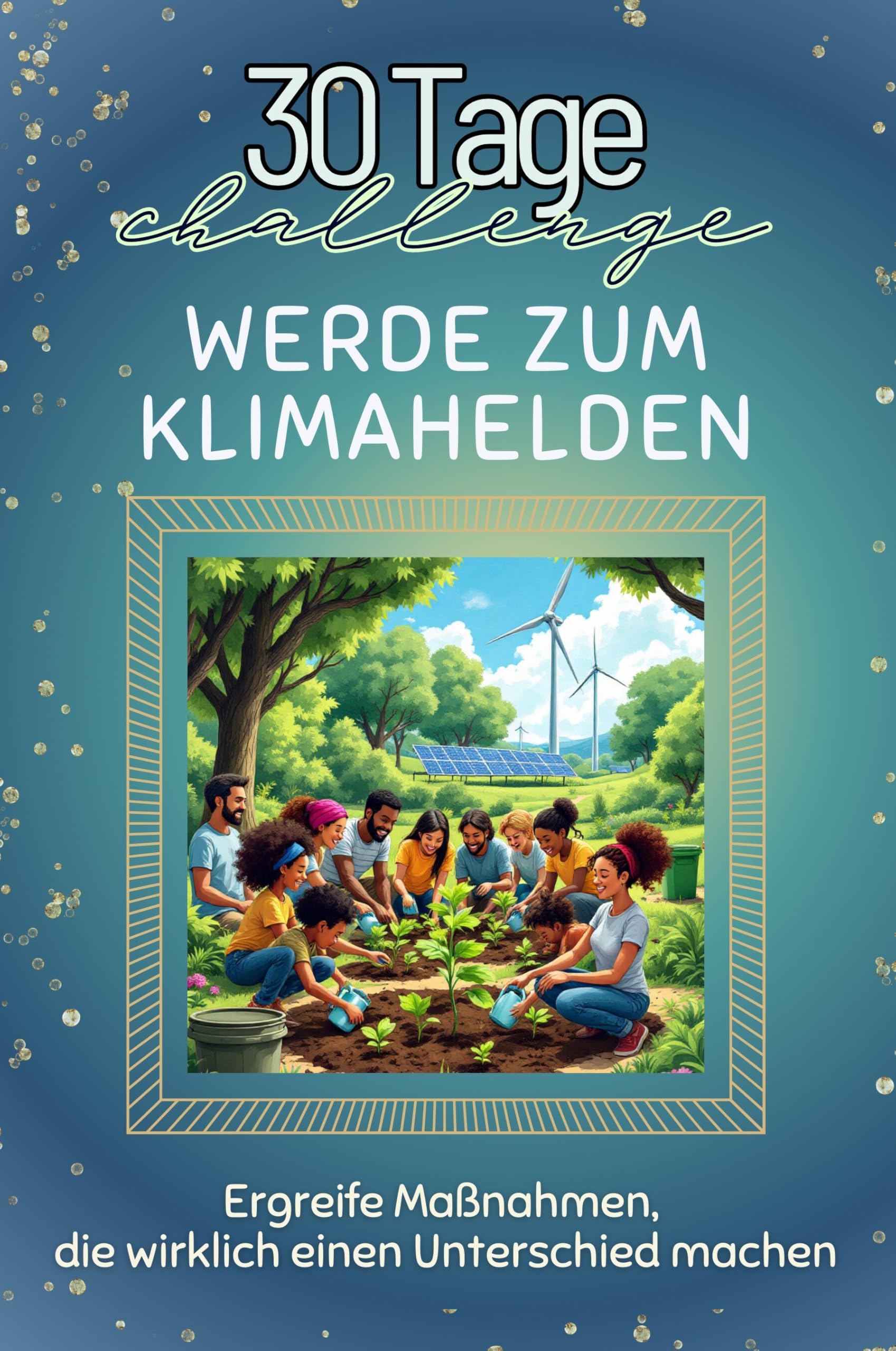 Werde zum Klimahelden - Das perfekte Geschenk für Weihnachten und Geburtstag und jeden Anlass: Ergreife Maßnahmen, die wirklich einen Unterschied machen Lifestyle