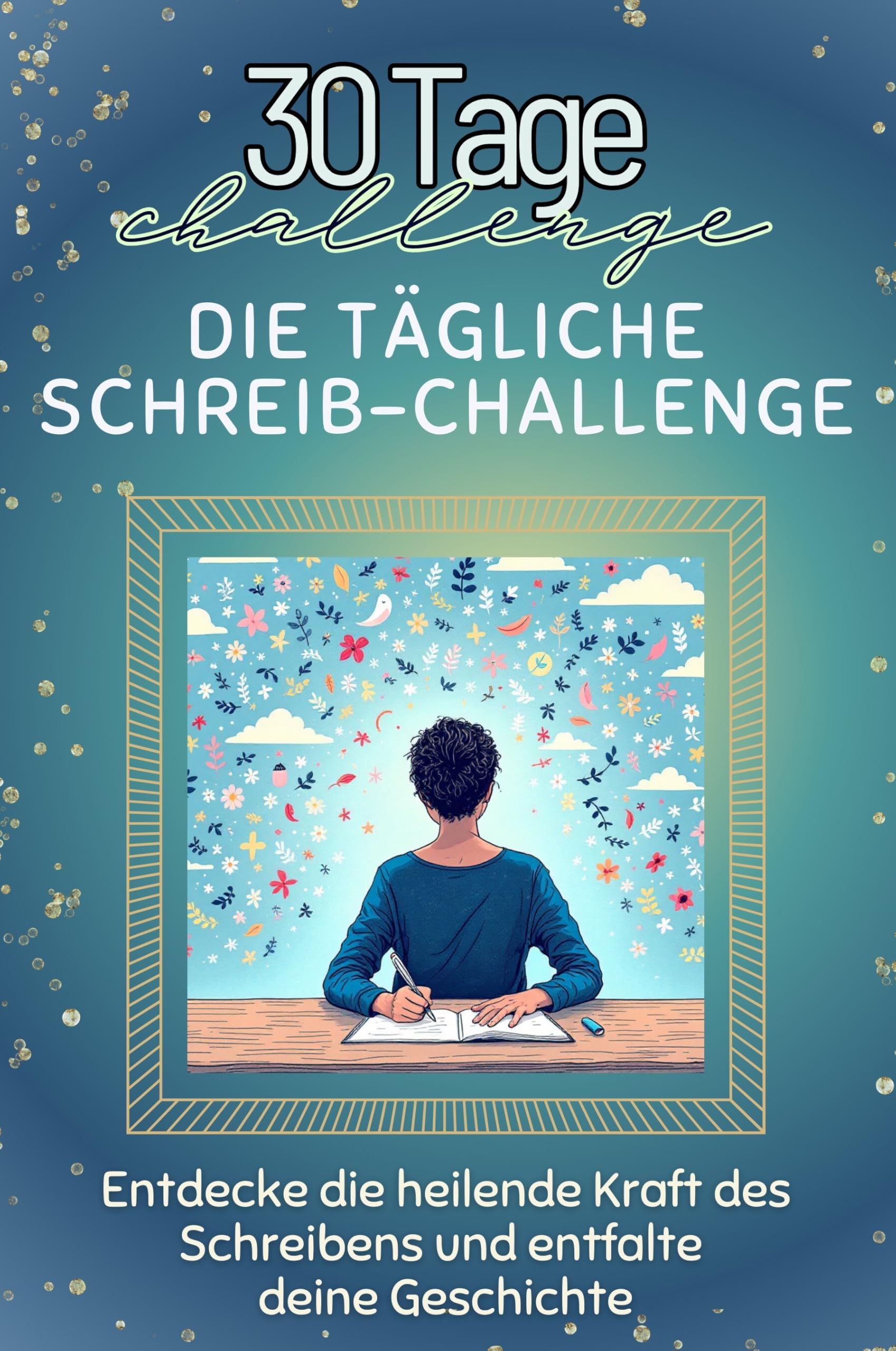Die tägliche Schreib-Challenge - Das perfekte Geschenk für Weihnachten und Geburtstag und jeden Anlass: Entdecke die heilende Kraft des Schreibens und entfalte deine Geschichte Lifestyle