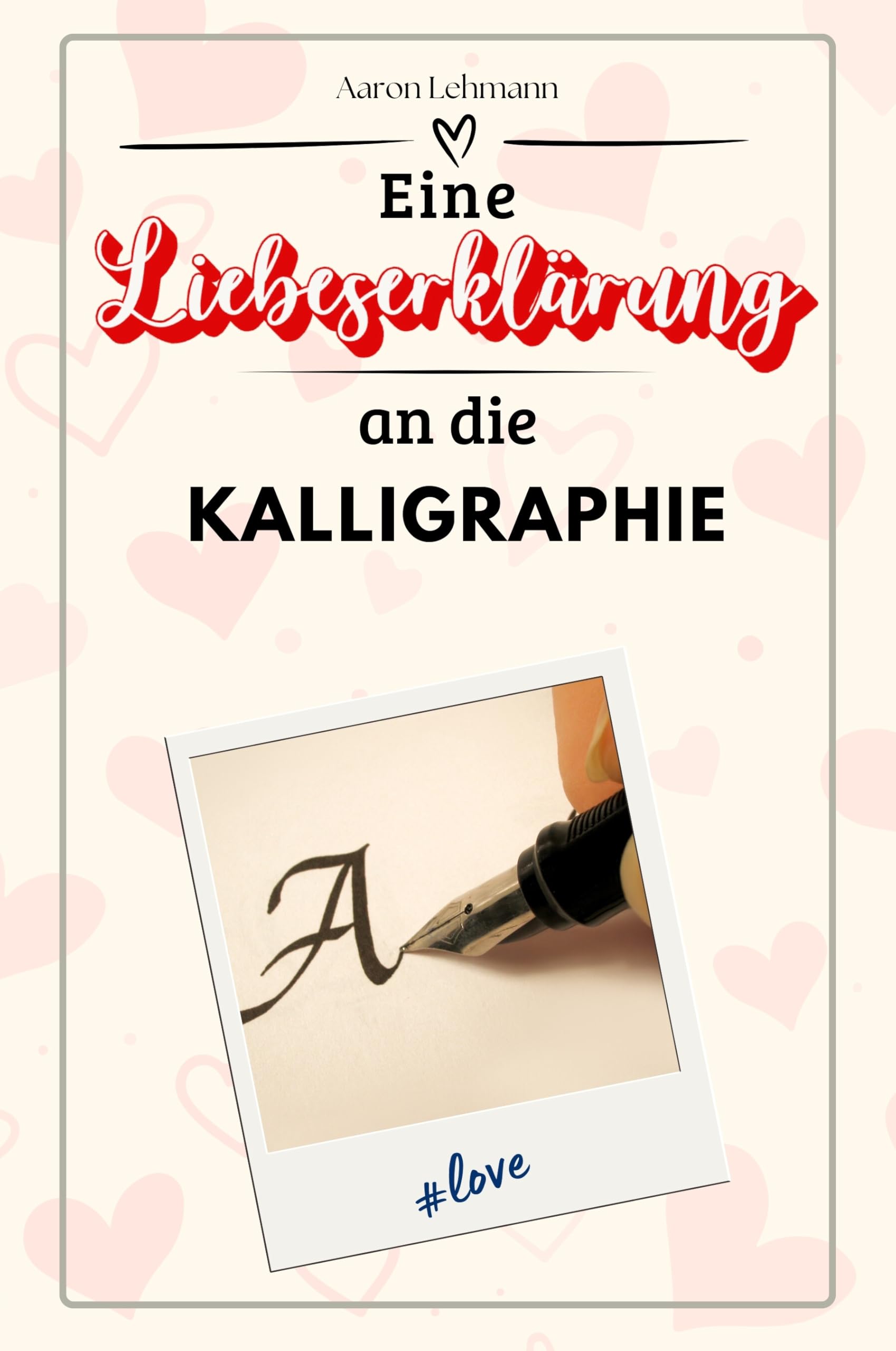 Eine Liebeserklärung an die Kalligraphie - Die große Hommage - das perfekte Geschenk für Weihnachten und Geburtstag und jeden Anlass Sports