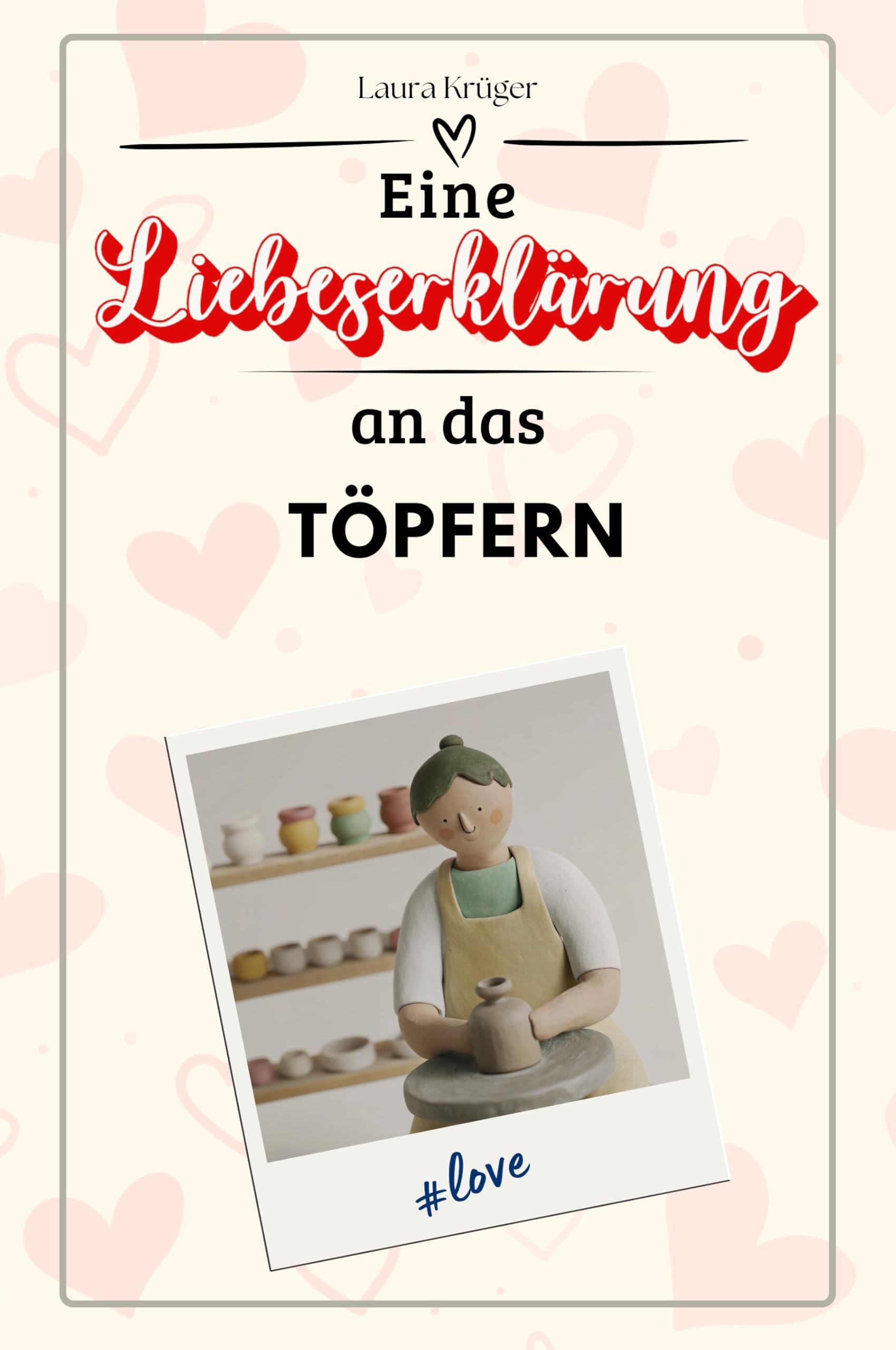 Eine Liebeserklärung an das Töpfern - Die große Hommage - das perfekte Geschenk für Weihnachten und Geburtstag und jeden Anlass Sports