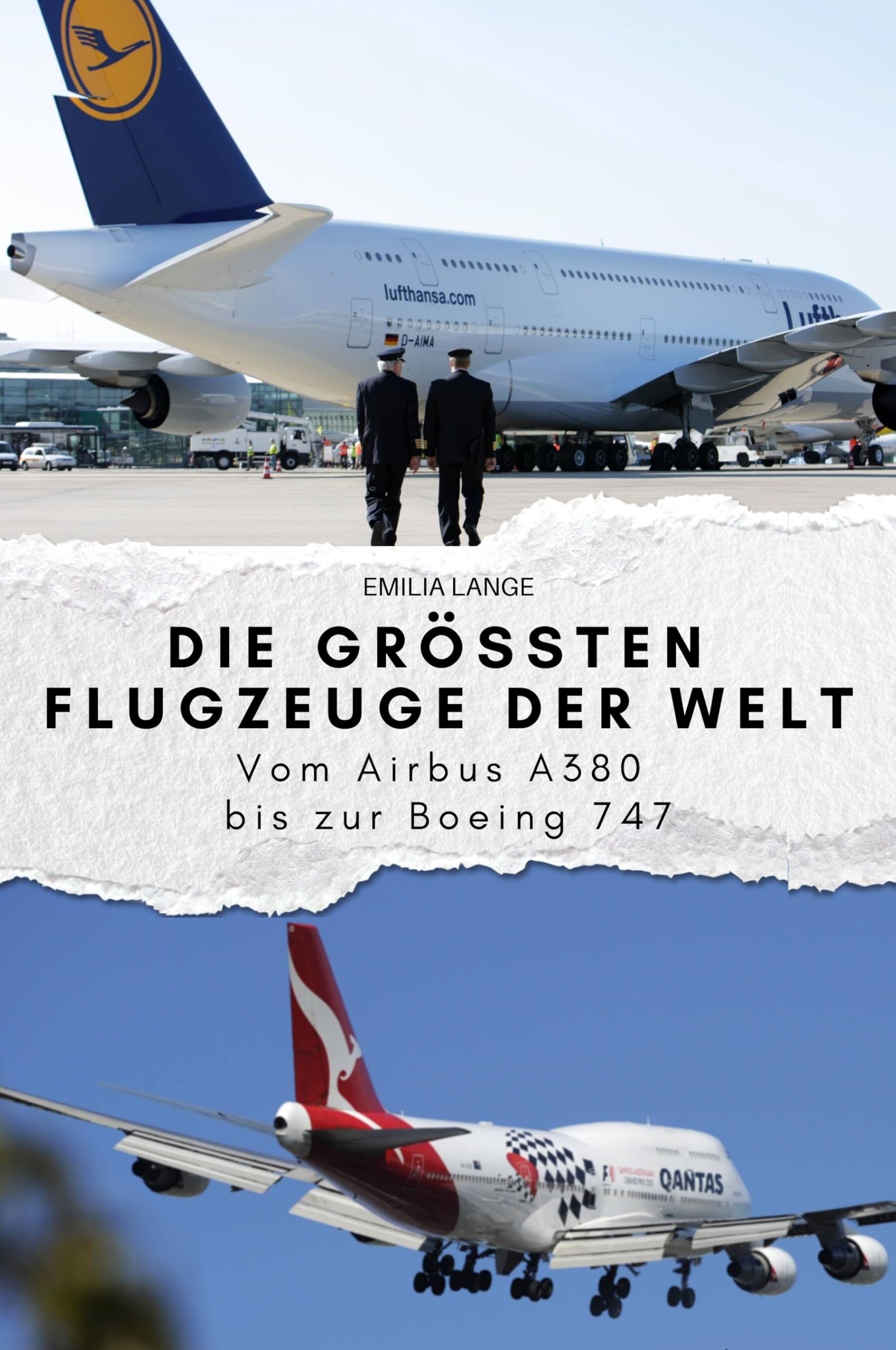 Die größten Flugzeuge der Welt: Vom Airbus A380 bis zur Boeing 747. Das perfekte Geschenk für Männer und Frauen zu Weihnachten und Geburtstag Memories