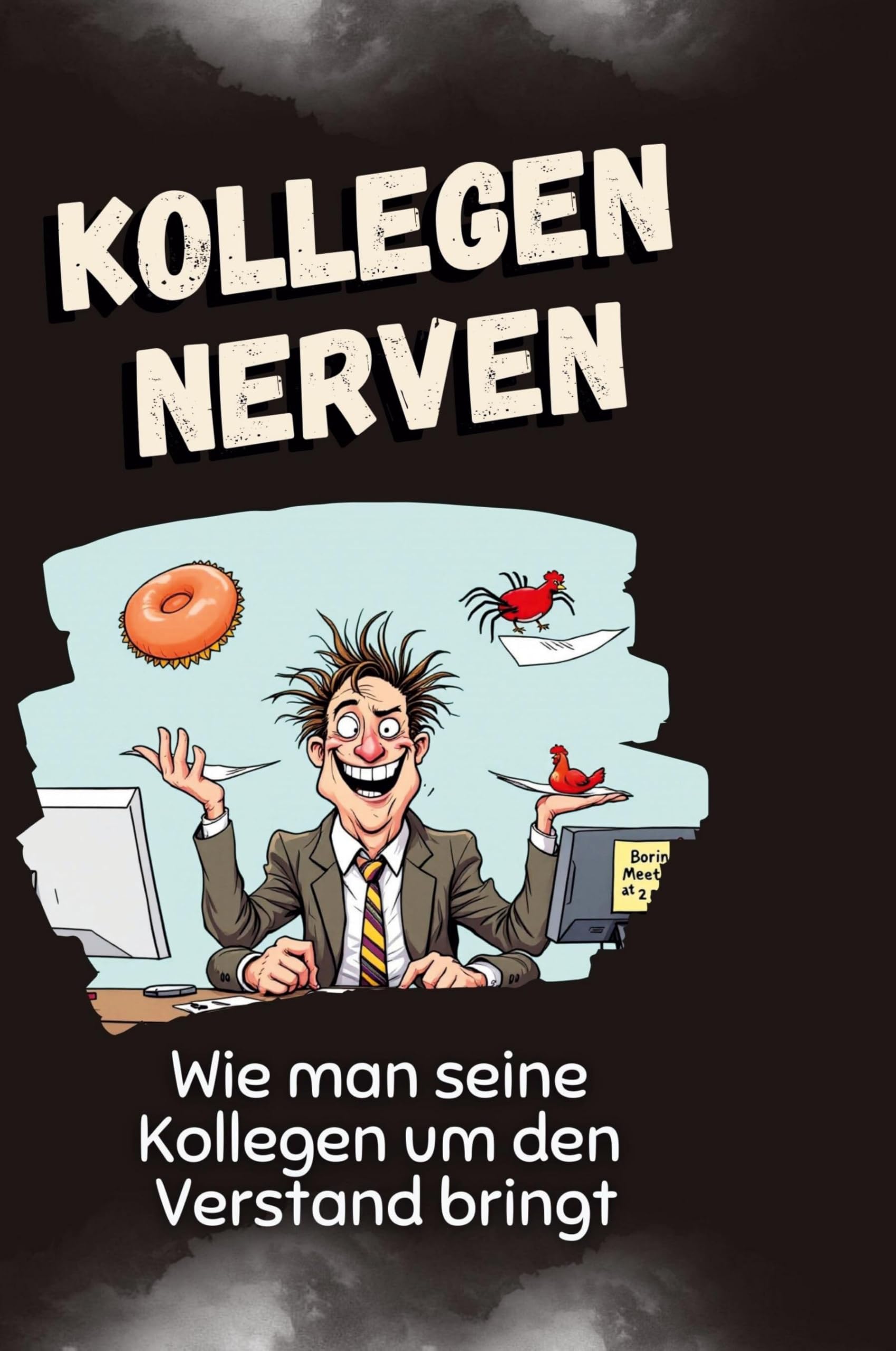 Kollegen nerven: Wie man seine Kollegen nervt Leisure & Fun