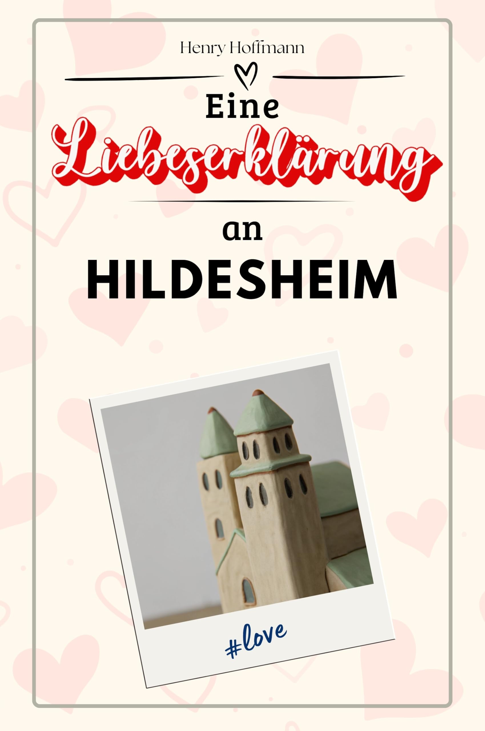 Eine Liebeserklärung an Hildesheim - Die große Hommage - das perfekte Geschenk für Weihnachten und Geburtstag und jeden Anlass Sports