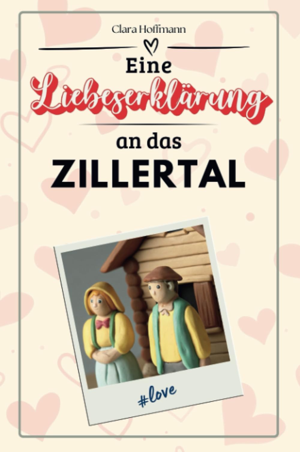 Eine Liebeserklärung an das Zillertal - Die große Hommage - das perfekte Geschenk für Weihnachten und Geburtstag und jeden Anlass Film, Art & Culture