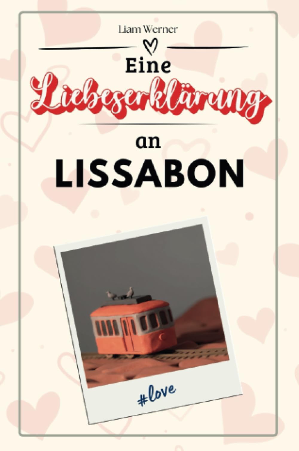 Eine Liebeserklärung an Lissabon - Die große Hommage - das perfekte Geschenk für Weihnachten und Geburtstag und jeden Anlass Film, Art & Culture