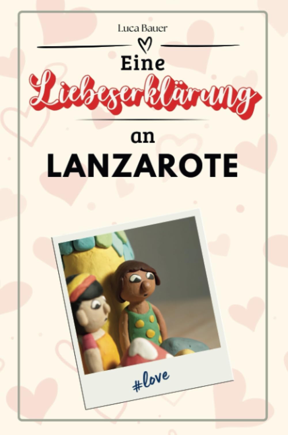 Eine Liebeserklärung an Lanzarote - Die große Hommage - das perfekte Geschenk für Weihnachten und Geburtstag und jeden Anlass Film, Art & Culture
