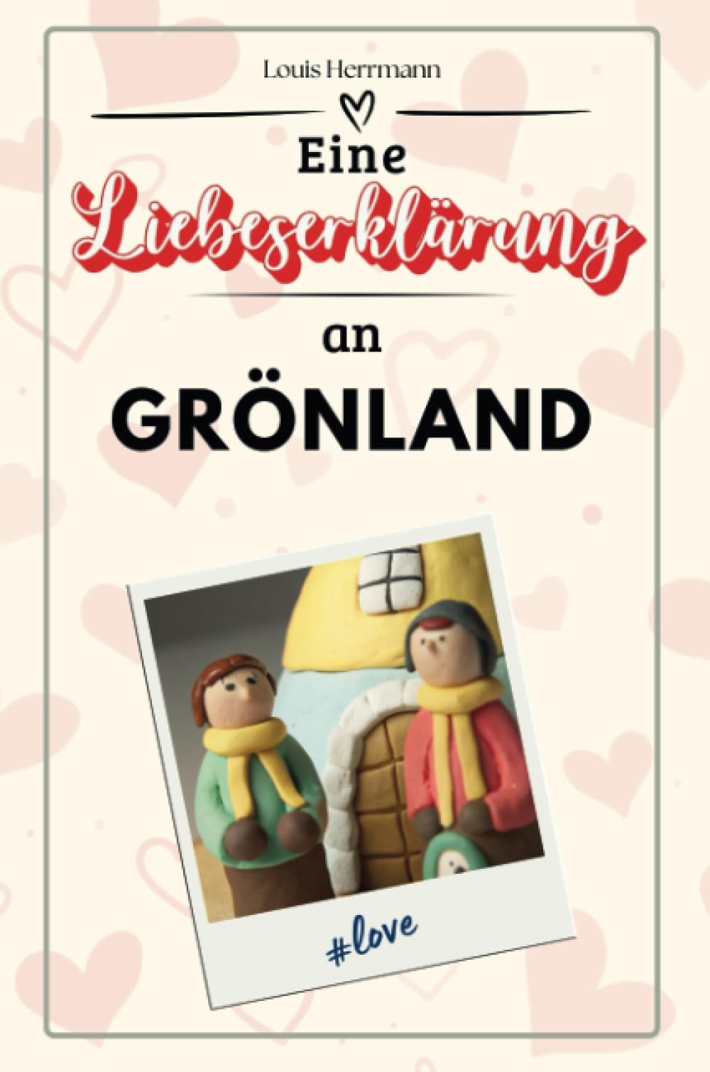 Eine Liebeserklärung an Grönland - Die große Hommage - das perfekte Geschenk für Weihnachten und Geburtstag und jeden Anlass Film, Art & Culture