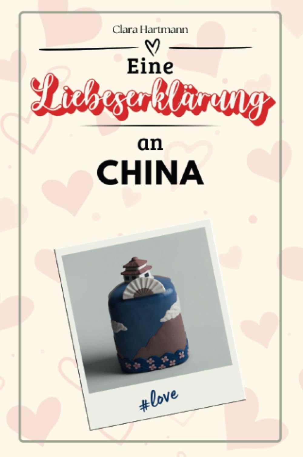Eine Liebeserklärung an China - Die große Hommage - das perfekte Geschenk für Weihnachten und Geburtstag und jeden Anlass Film, Art & Culture