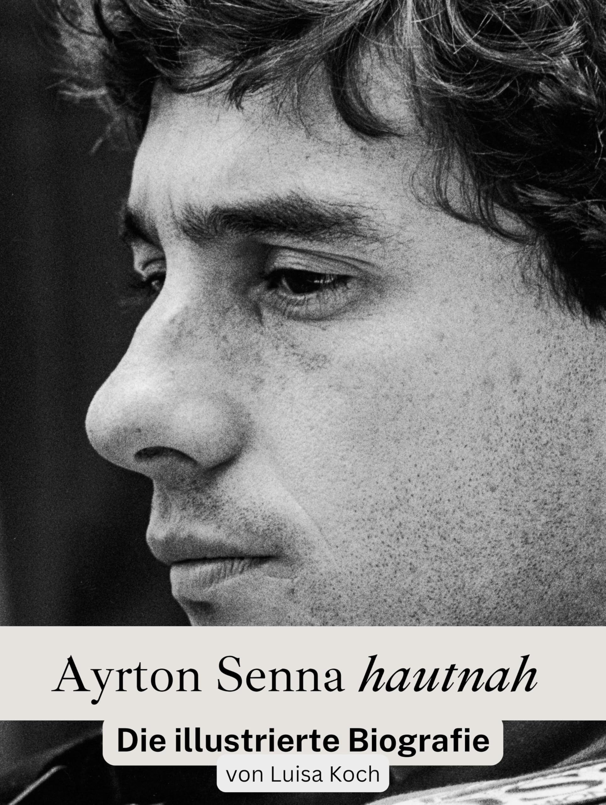 Ayrton Senna hautnah: Die illustrierte Biografie Art & Literature