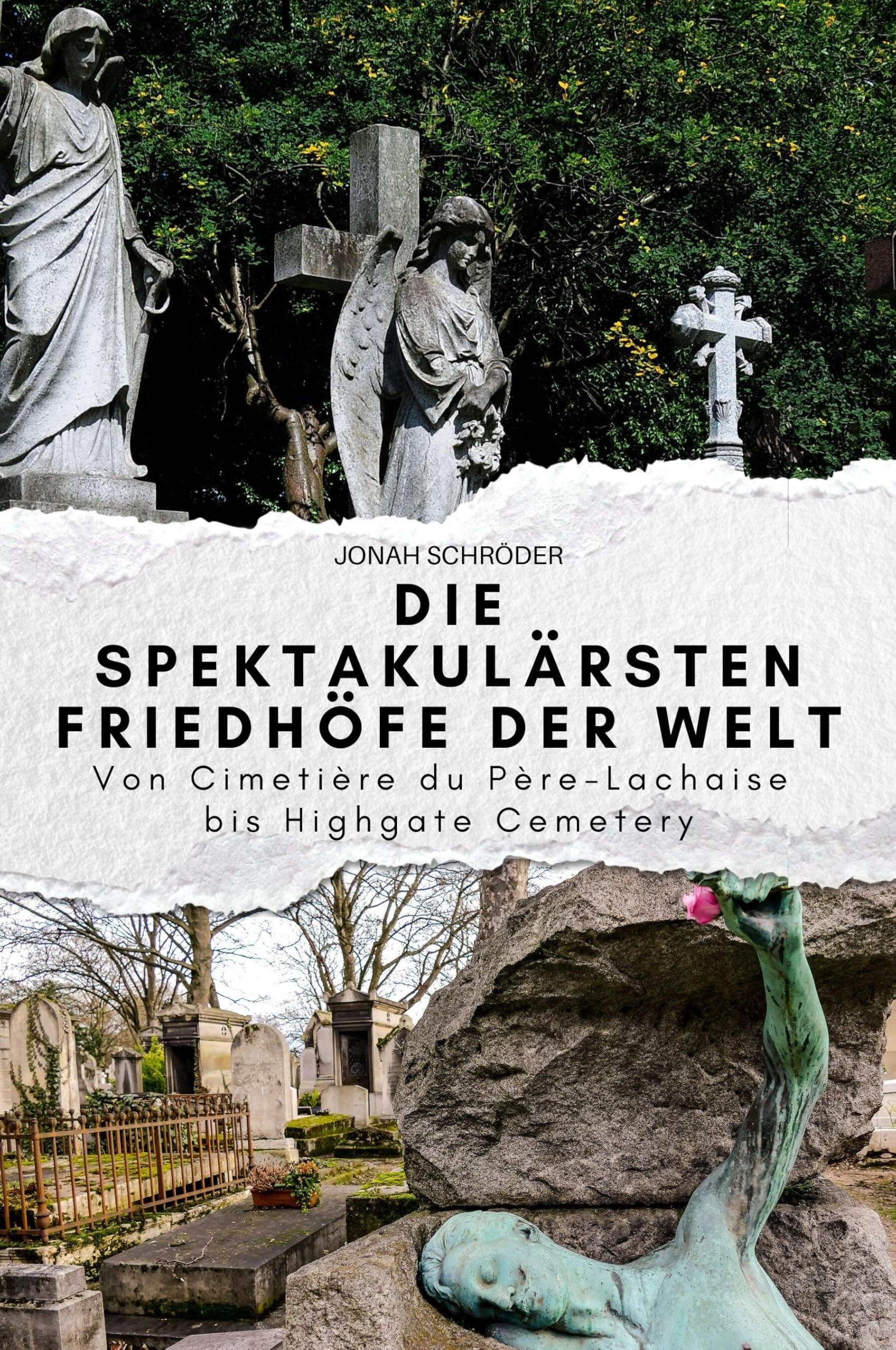 Die spektakulärsten Friedhöfe der Welt: Von Cimetière du Père-Lachaise bis Highgate Cemetery. Das perfekte Geschenk für Männer und Frauen zu Weihnachten und Geburtstag Memories