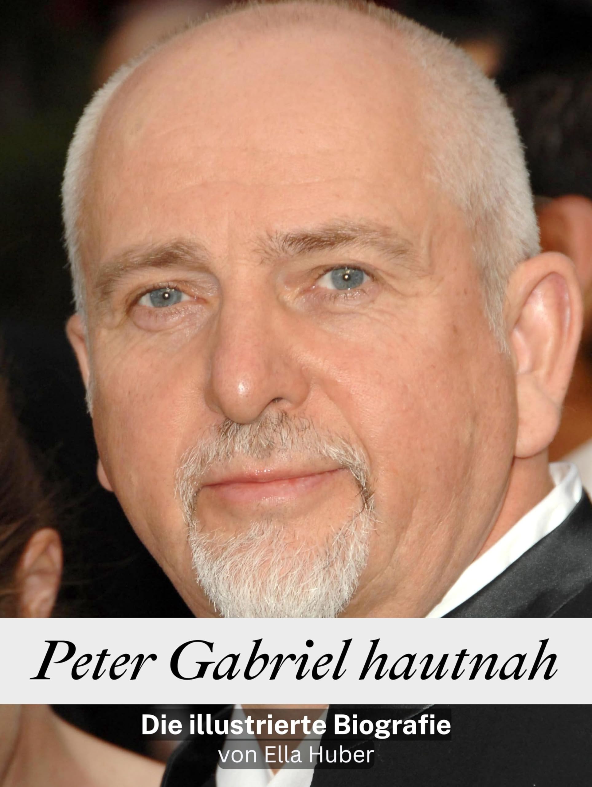 Peter Gabriel hautnah: Die illustrierte Biografie. Komplett in Farbe Art & Literature