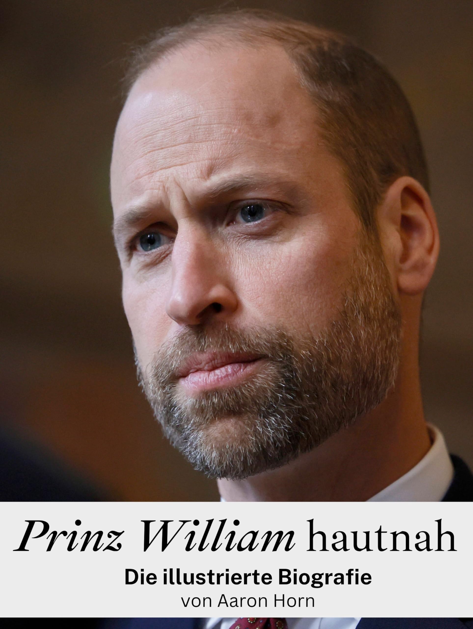 Prinz William hautnah: Die illustrierte Biografie. Komplett in Farbe Art & Literature